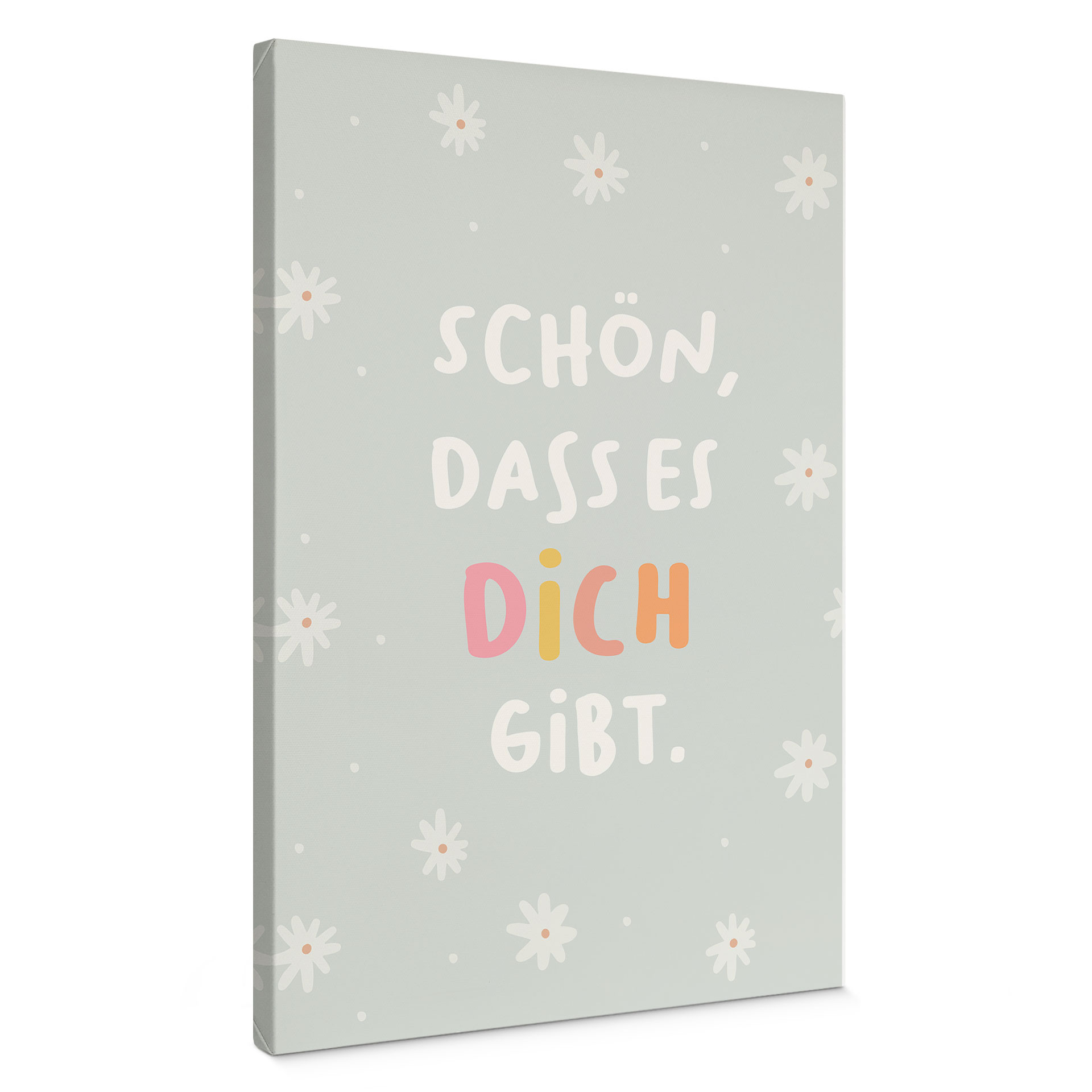 Leinwandbild - Affirmation 'Schön, dass es dich gibt' vor Gänseblümchen-Hintergrund