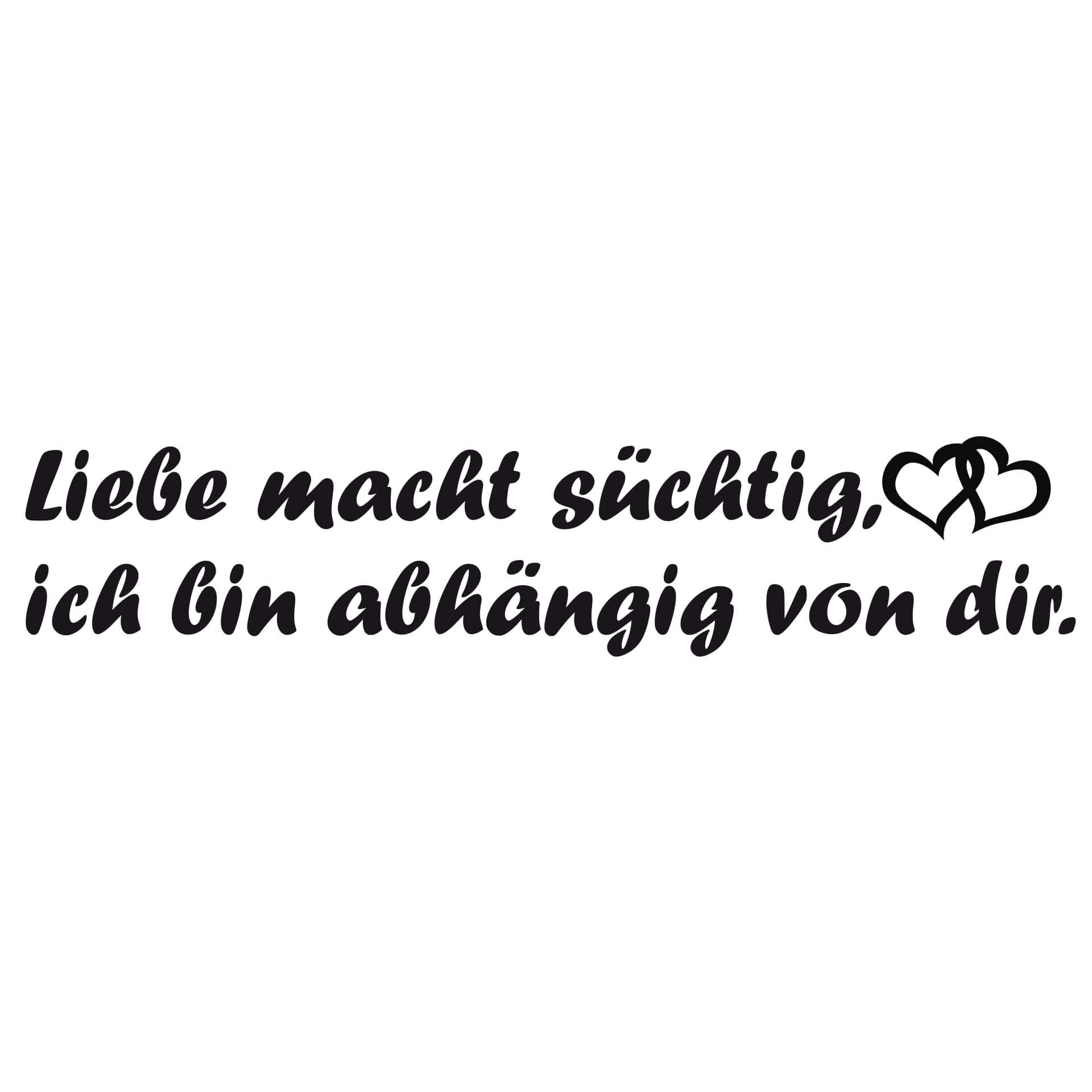 Wandtattoo Liebe macht süchtig...