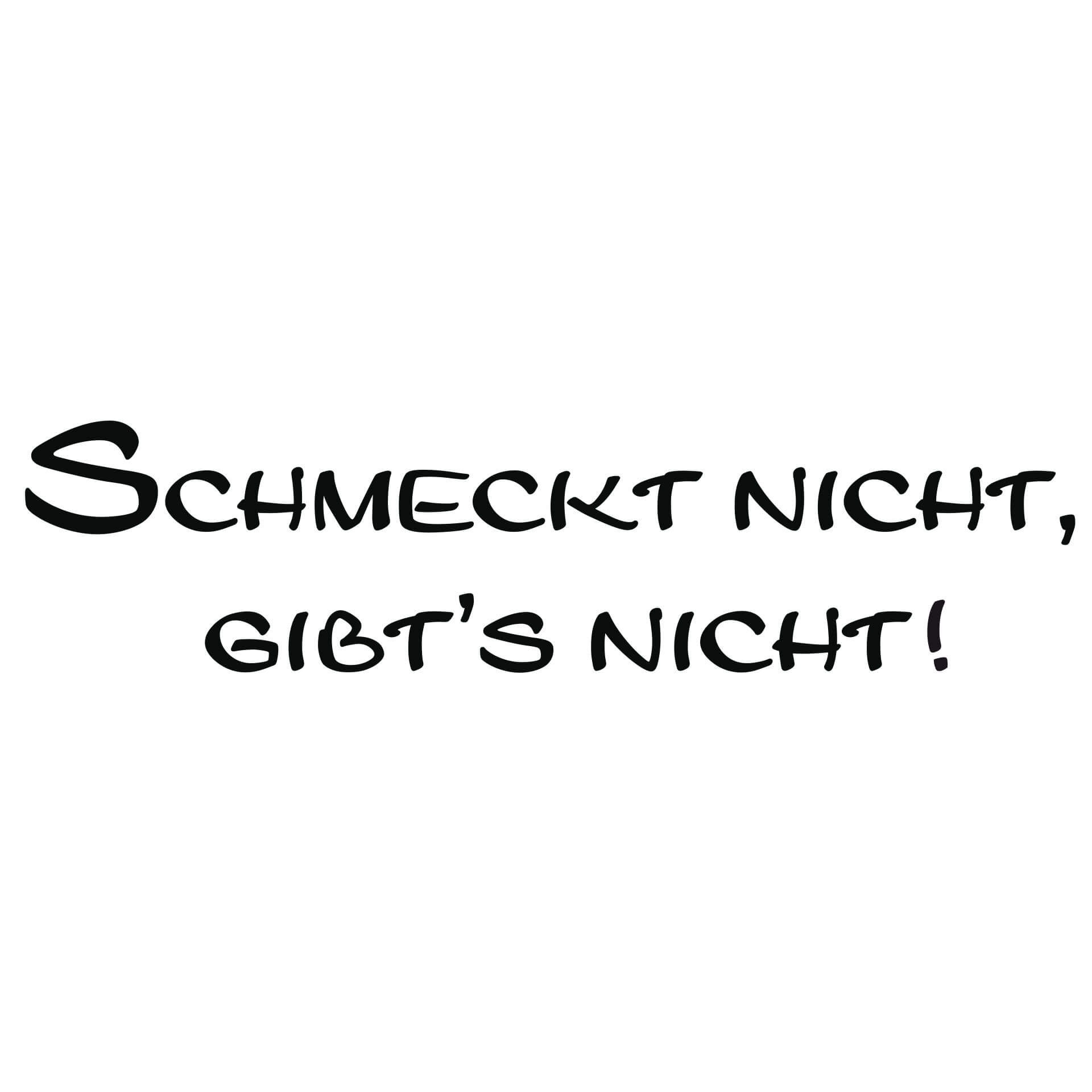 Wandtattoo Schmeckt nicht gibt's nicht!