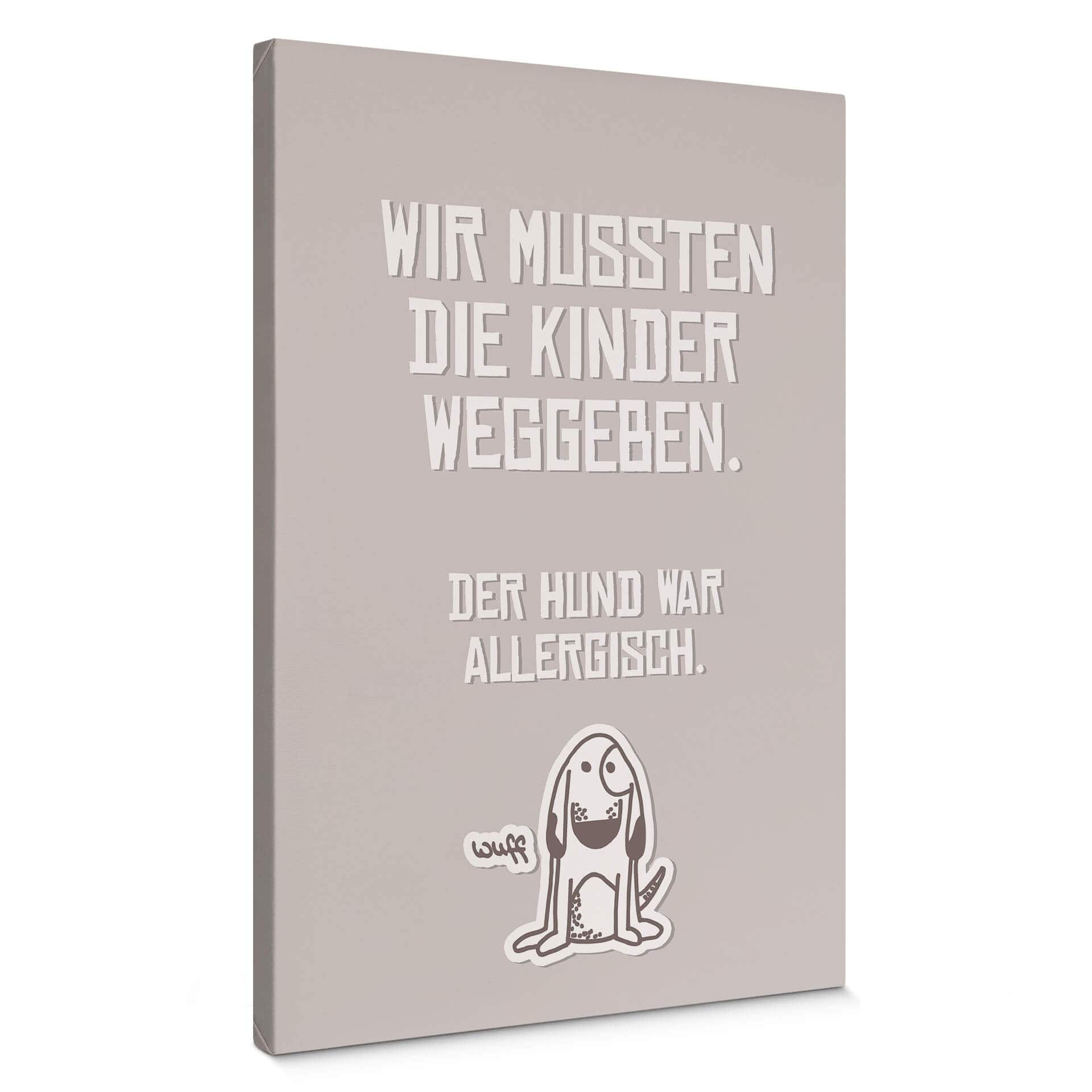 Leinwandbild Wir mussten die Kinder weggeben - Hund