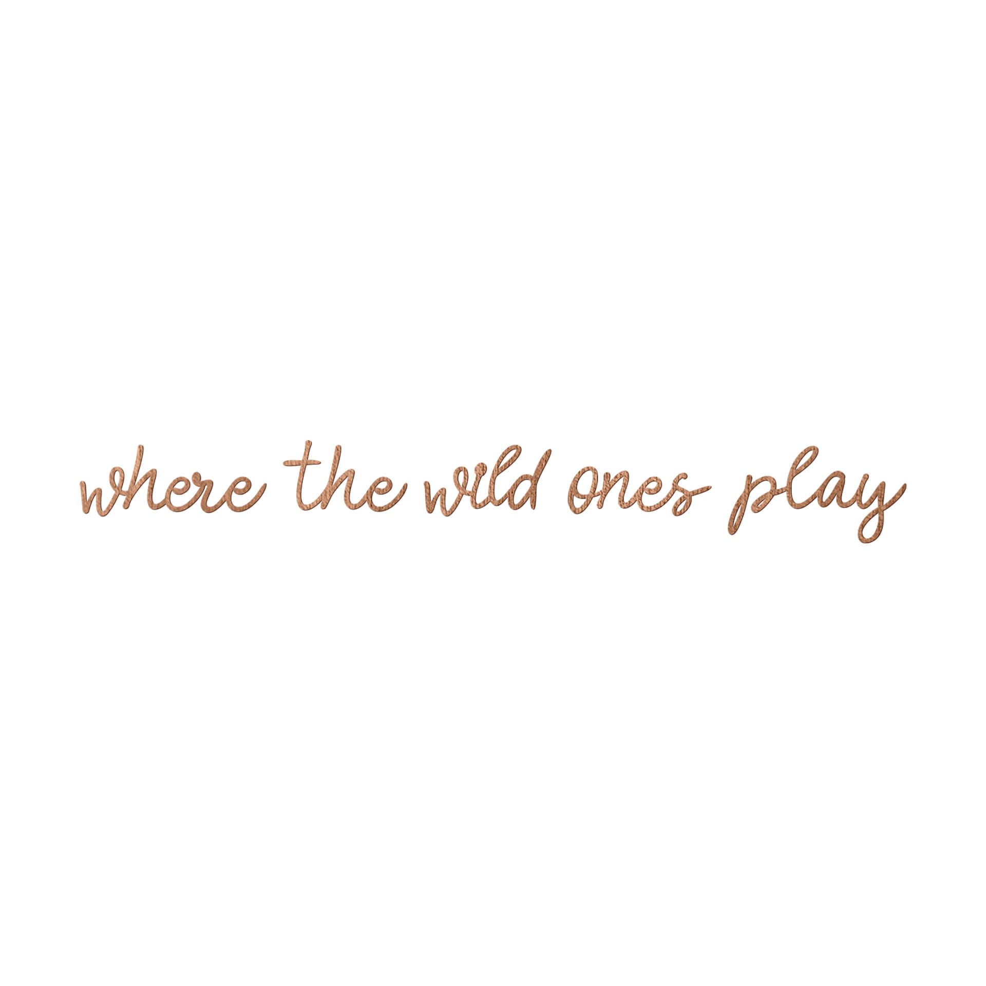 Drewniana dekoracja z napisem 3D Where the wild ones play - Mahoń