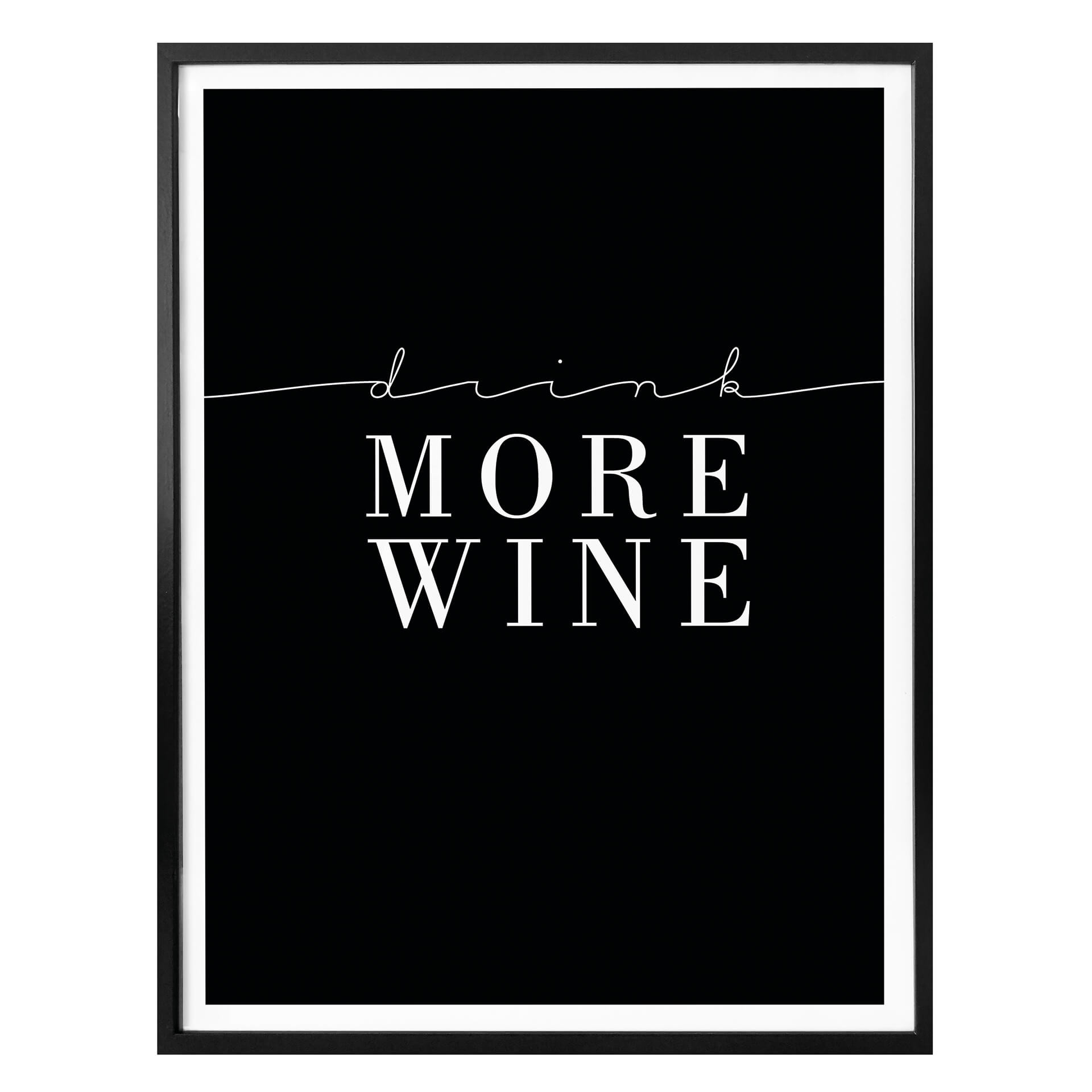 Poster Drink more Wine
