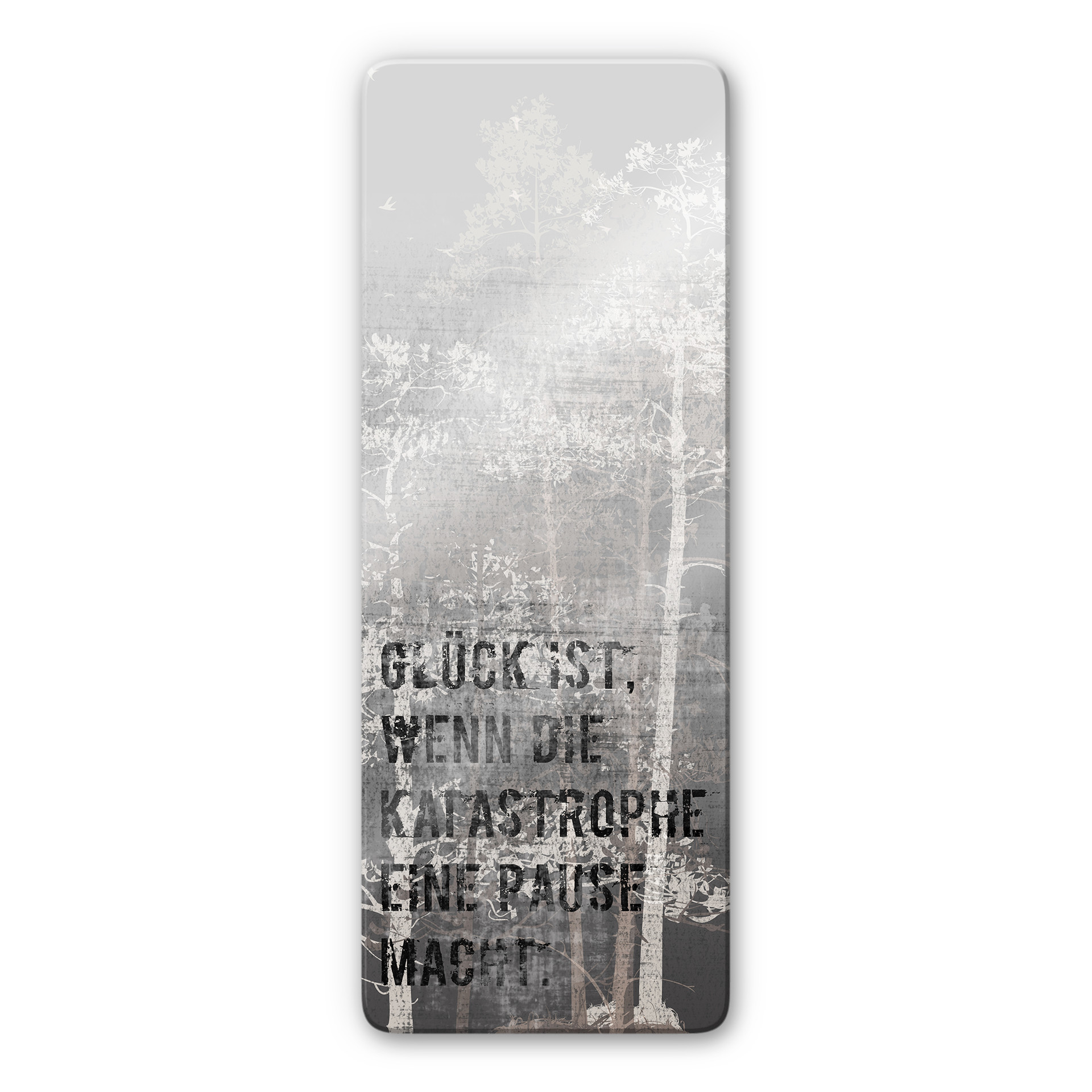 Glasbild Glück ist, wenn die Katastrophe eine Pause macht - Panorama