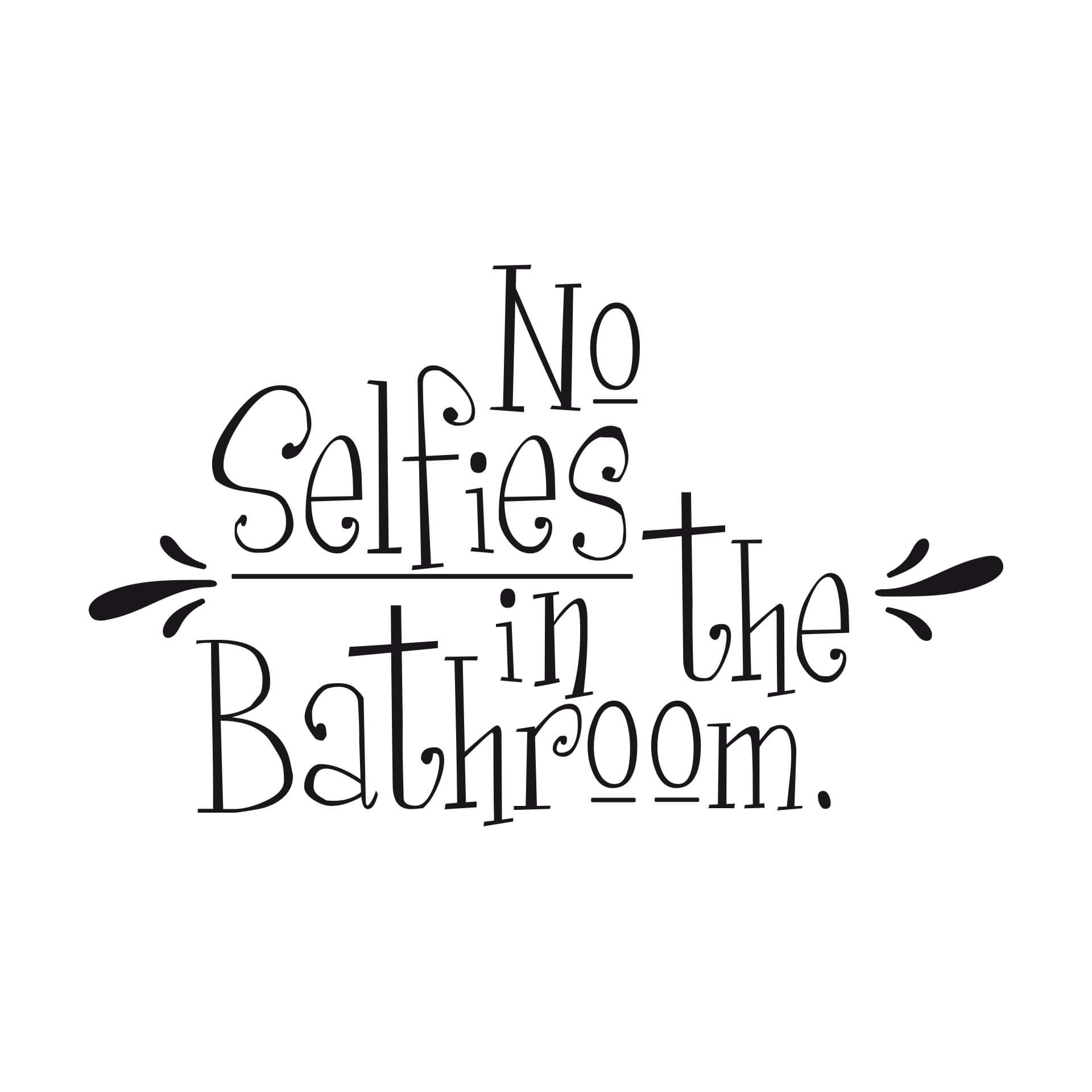 Wandtattoo No Selfies in the Bathroom
