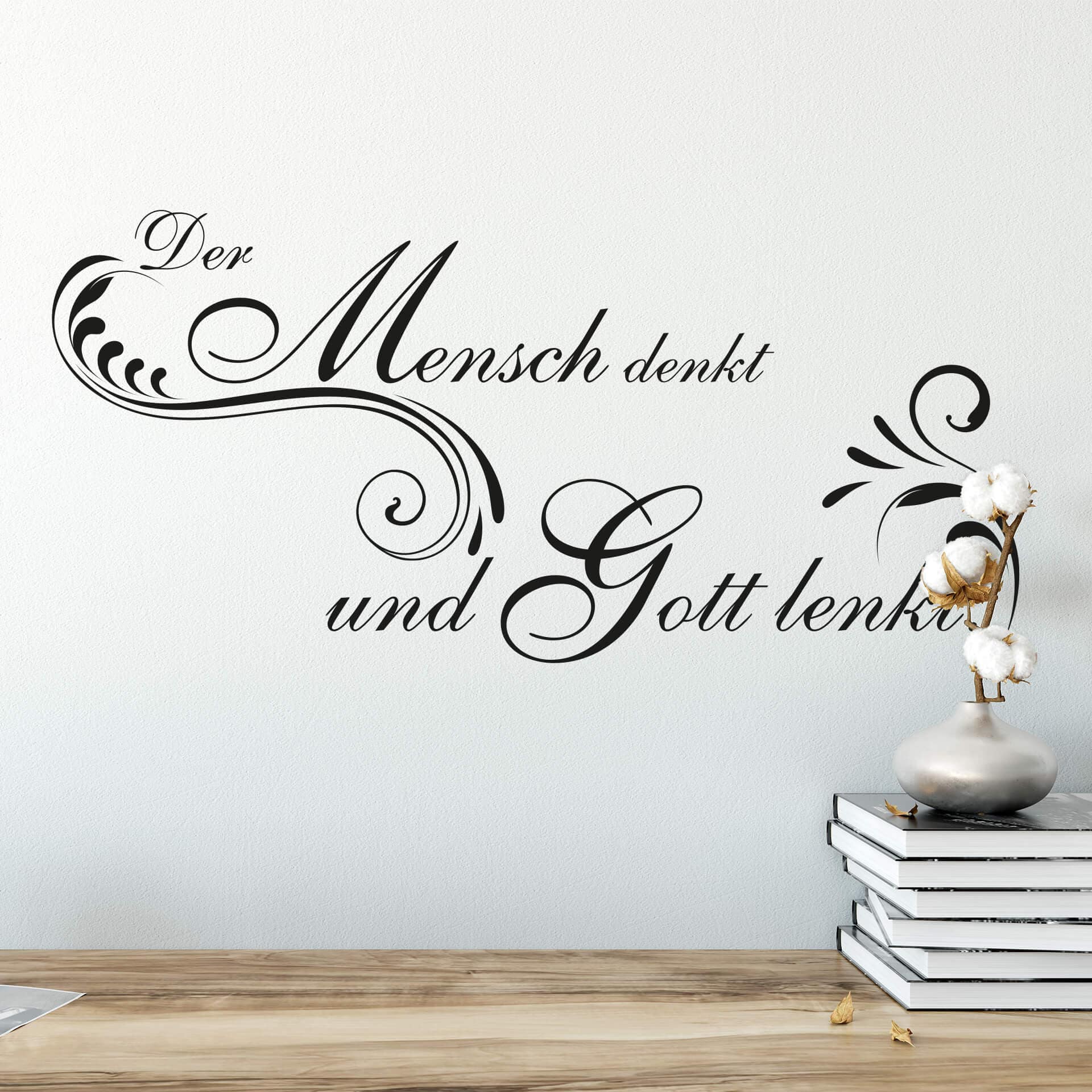 Wandtattoo Der Mensch denkt und Gott lenkt