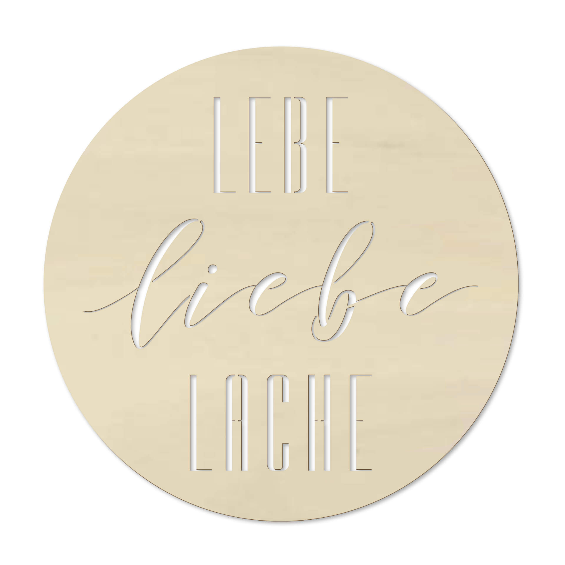 Holzdeko Pappel - Lebe Liebe Lache - Rund