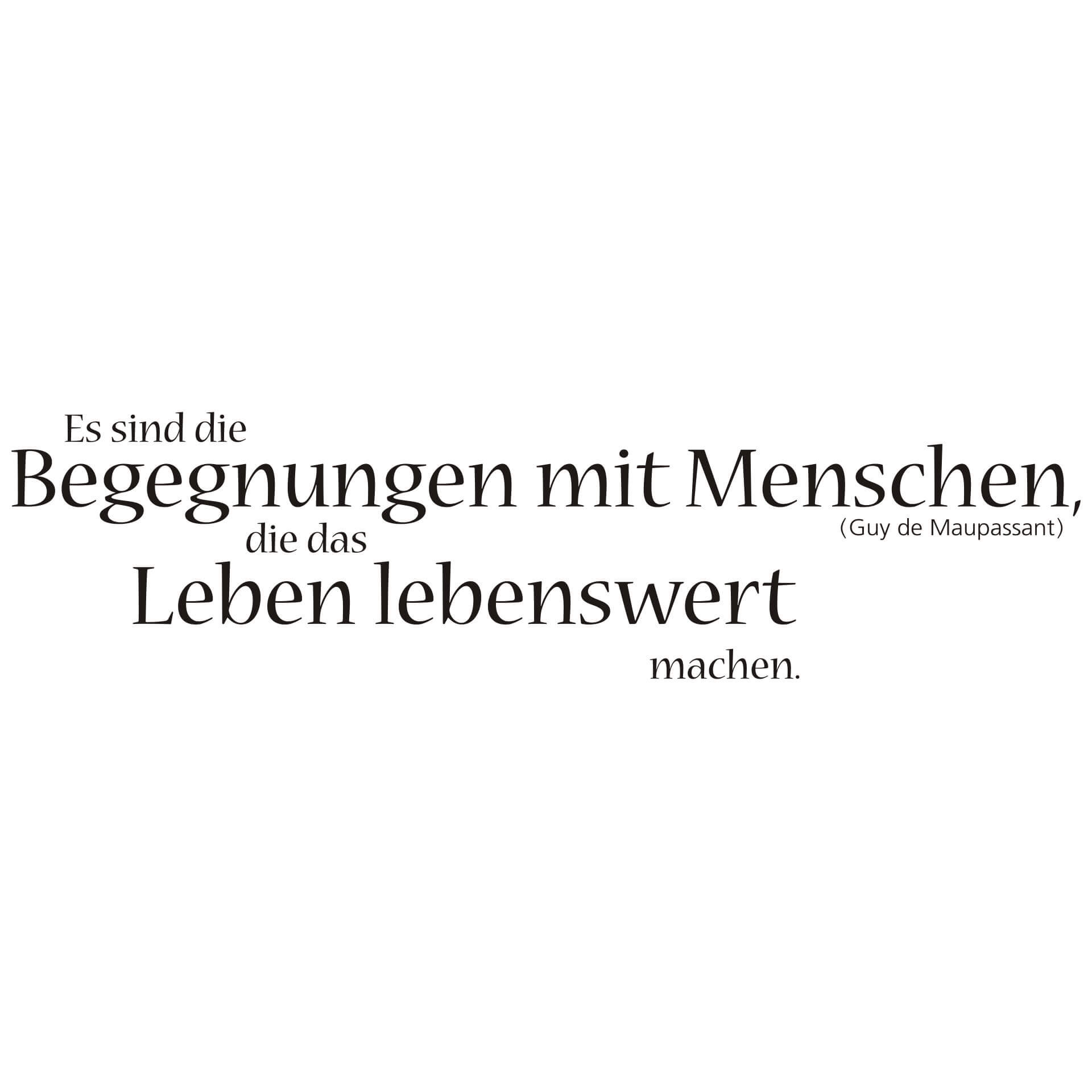 Wandtattoo Es sind die Begegnungen mit Menschen...