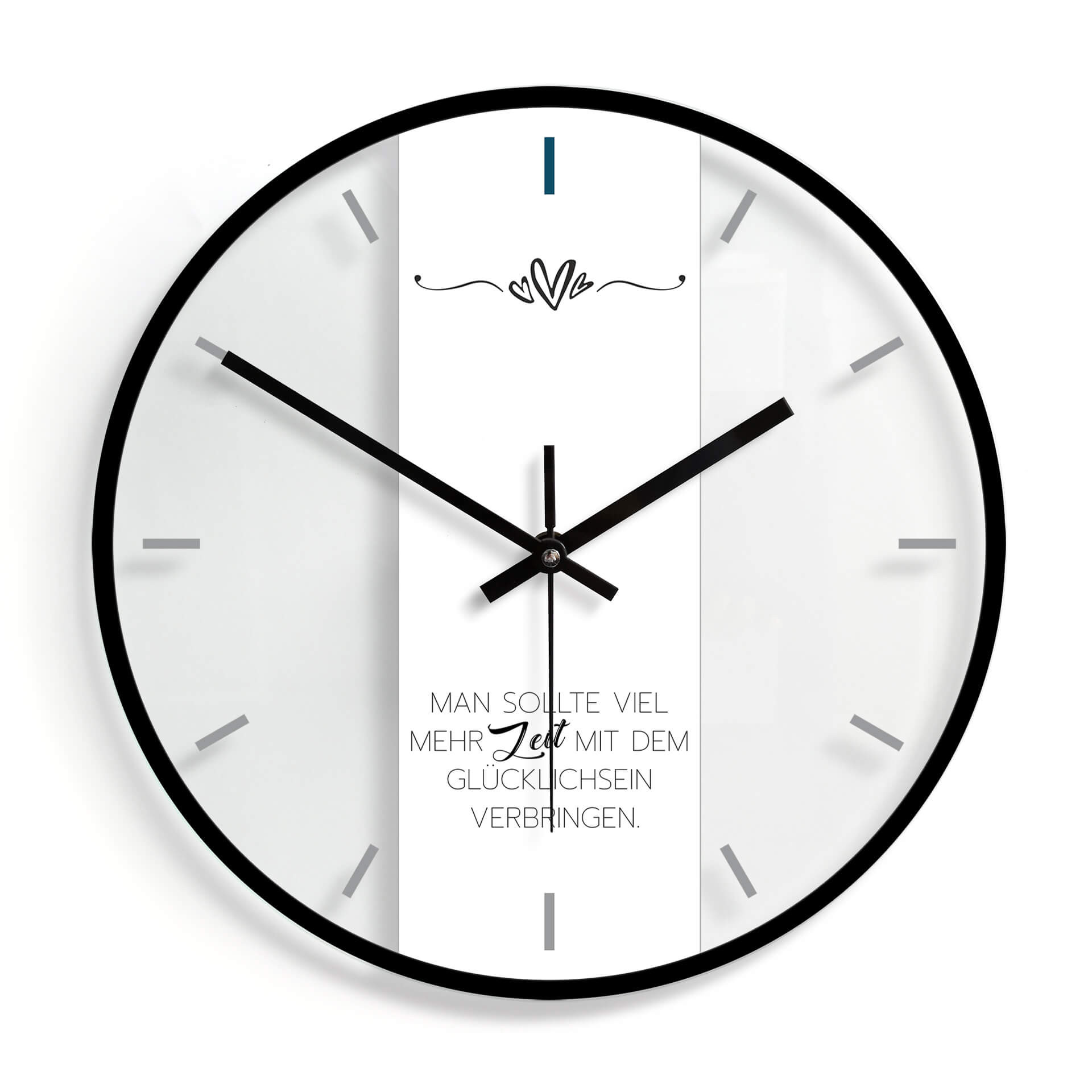 Wanduhr aus Glas - Man sollte viel mehr Zeit mit dem Glücklichsein verbringen 02 - Ø30 cm