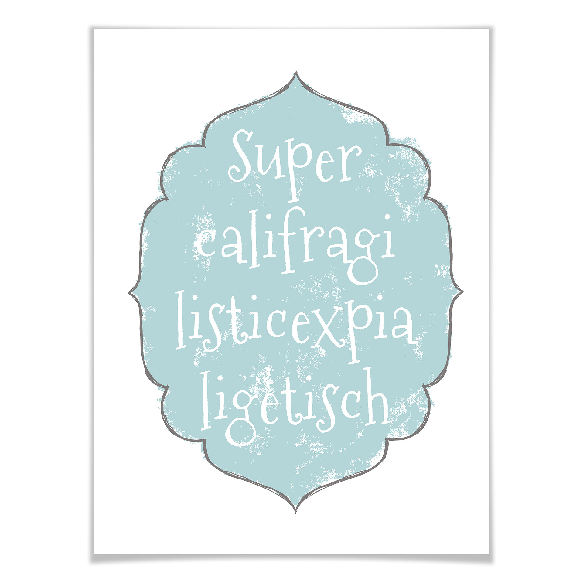Poster Supercalifragilisticexpialigetisch