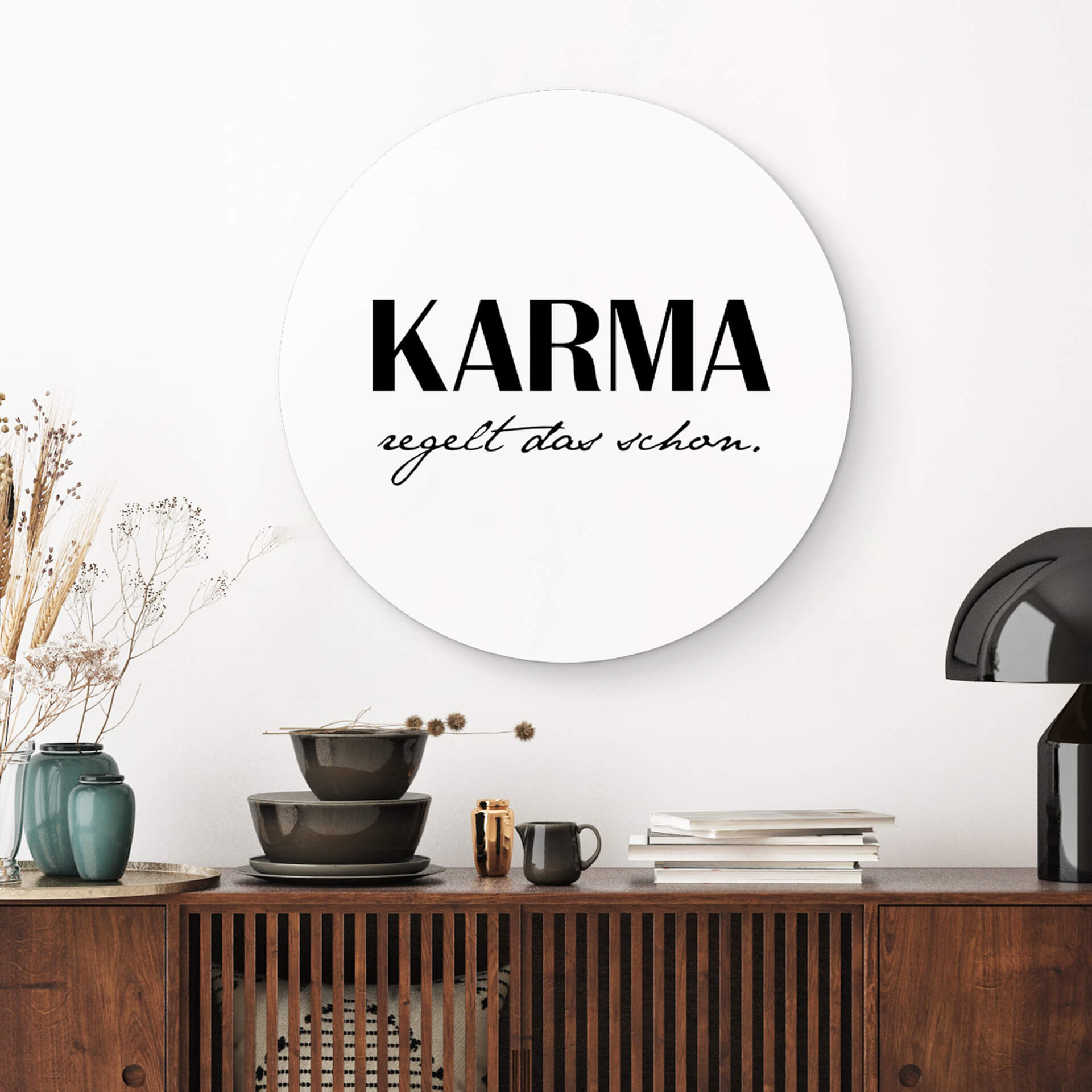 Alu-Dibond Karma regelt das schon - Rund