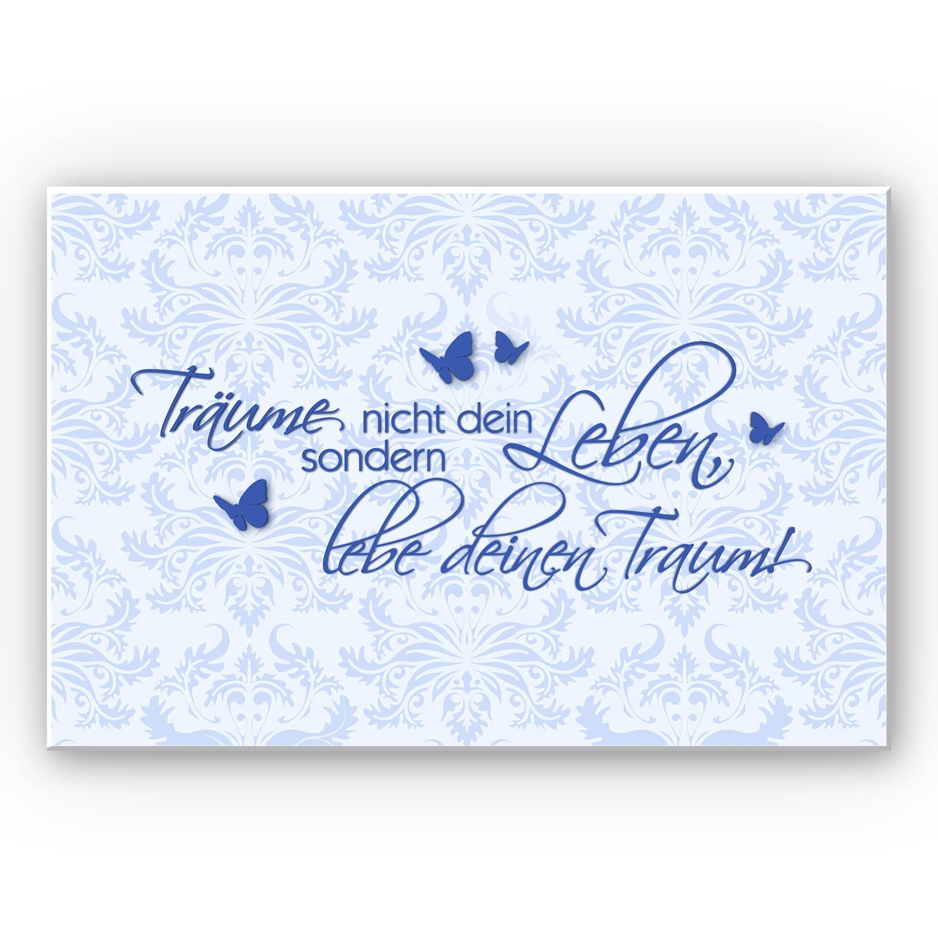 Wandbild Träume nicht dein Leben... Blau