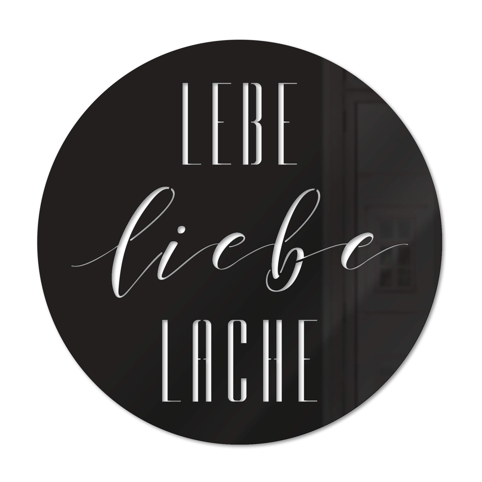 Acryldeko Lebe Liebe Lache - Rund