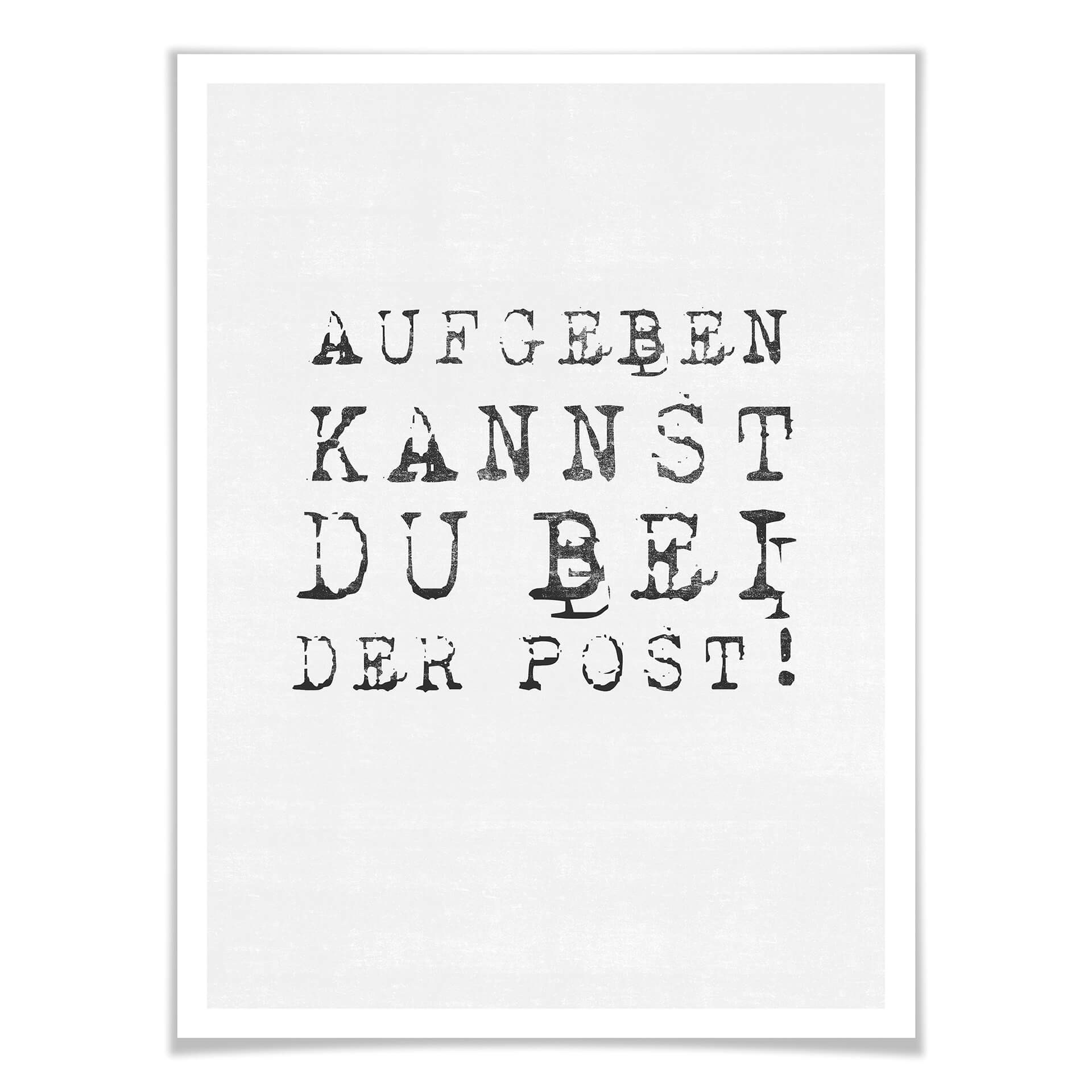 Poster - Aufgeben kannst du bei der Post
