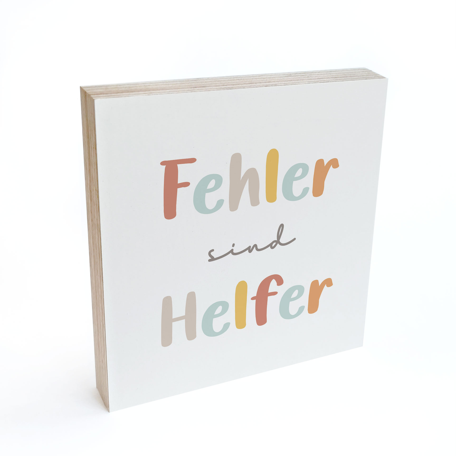 Holzbild zum Hinstellen - Mutmachspruch 'Fehler sind Helfer'