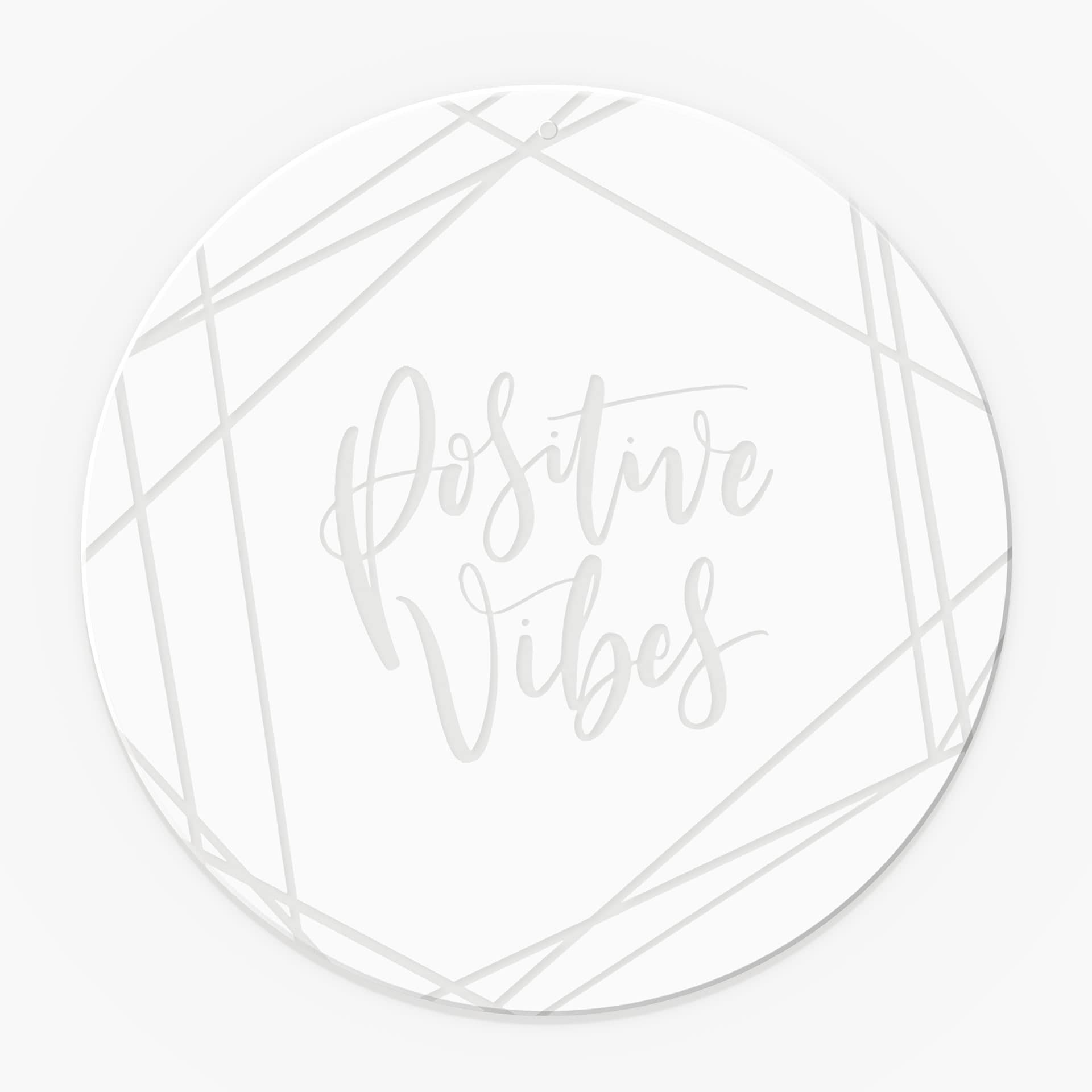 Sigende Akrylbillede, vinduesbillede til at hænge op Positive vibes - Round
