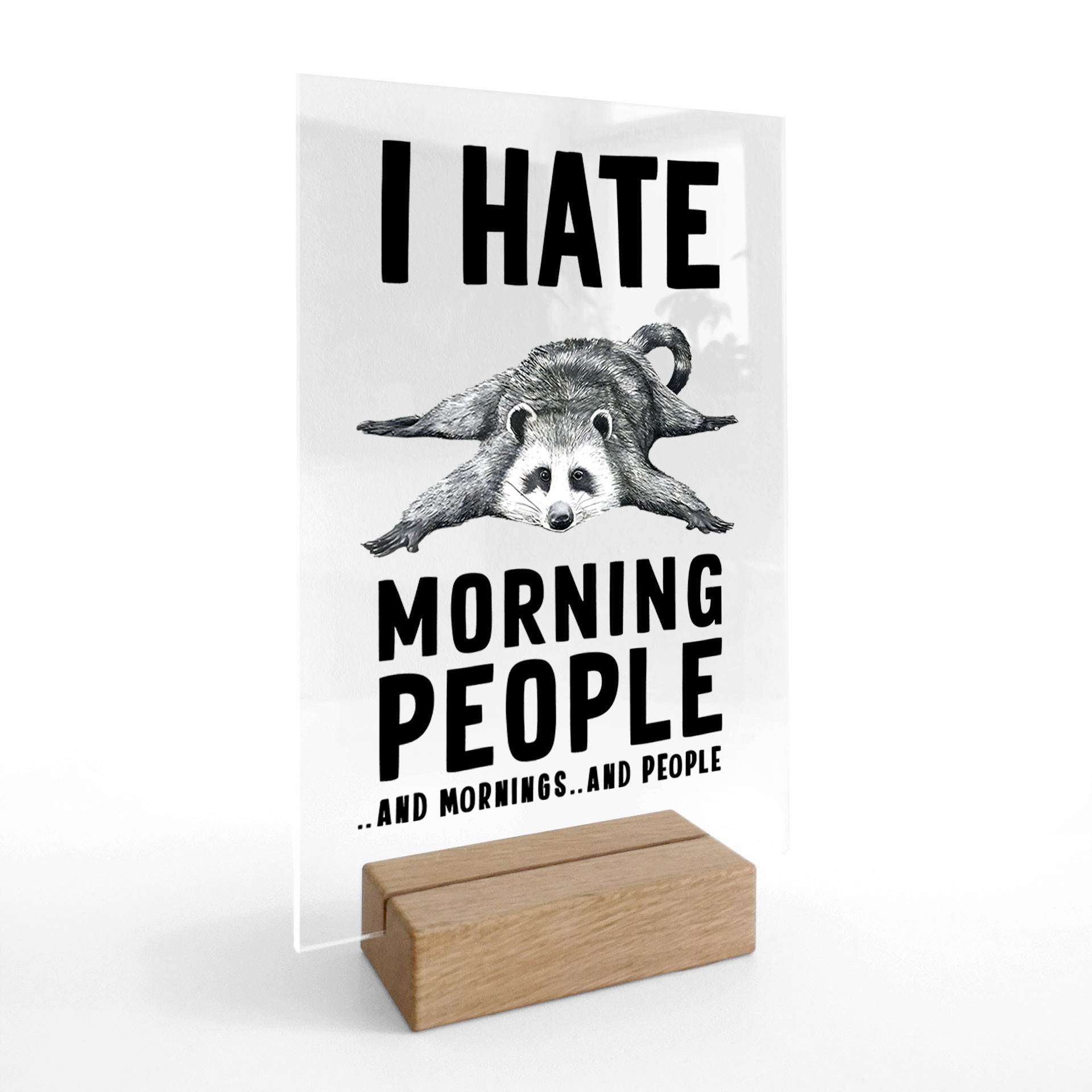 Akrylglas borddekoration I hate morning people - Magnusson