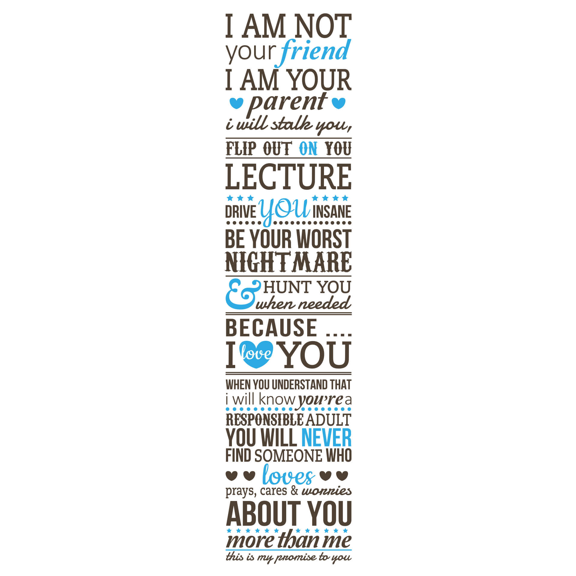 Wallsticker -  I am not your friend - I am your parent