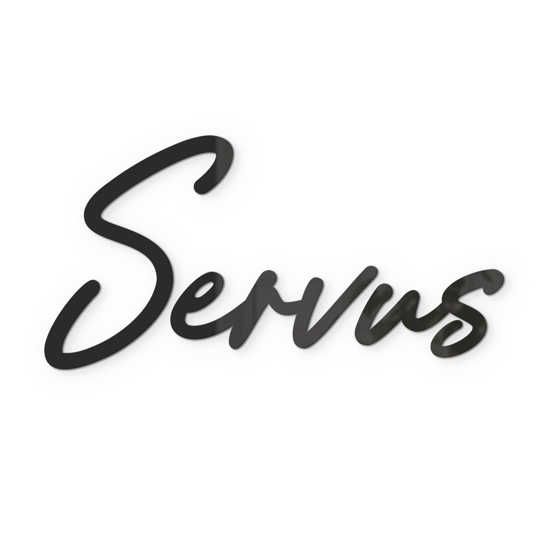Wandspruch aus Acrylbuchstaben Servus