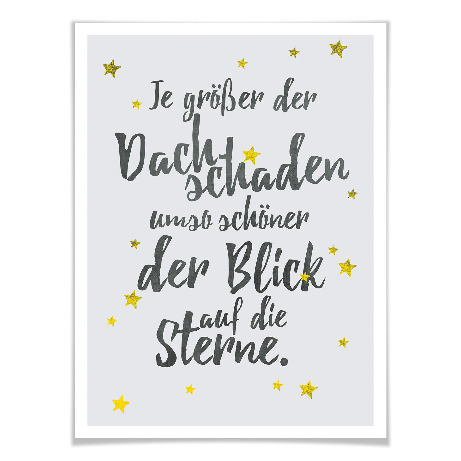 Poster Je größer der Dachschaden...