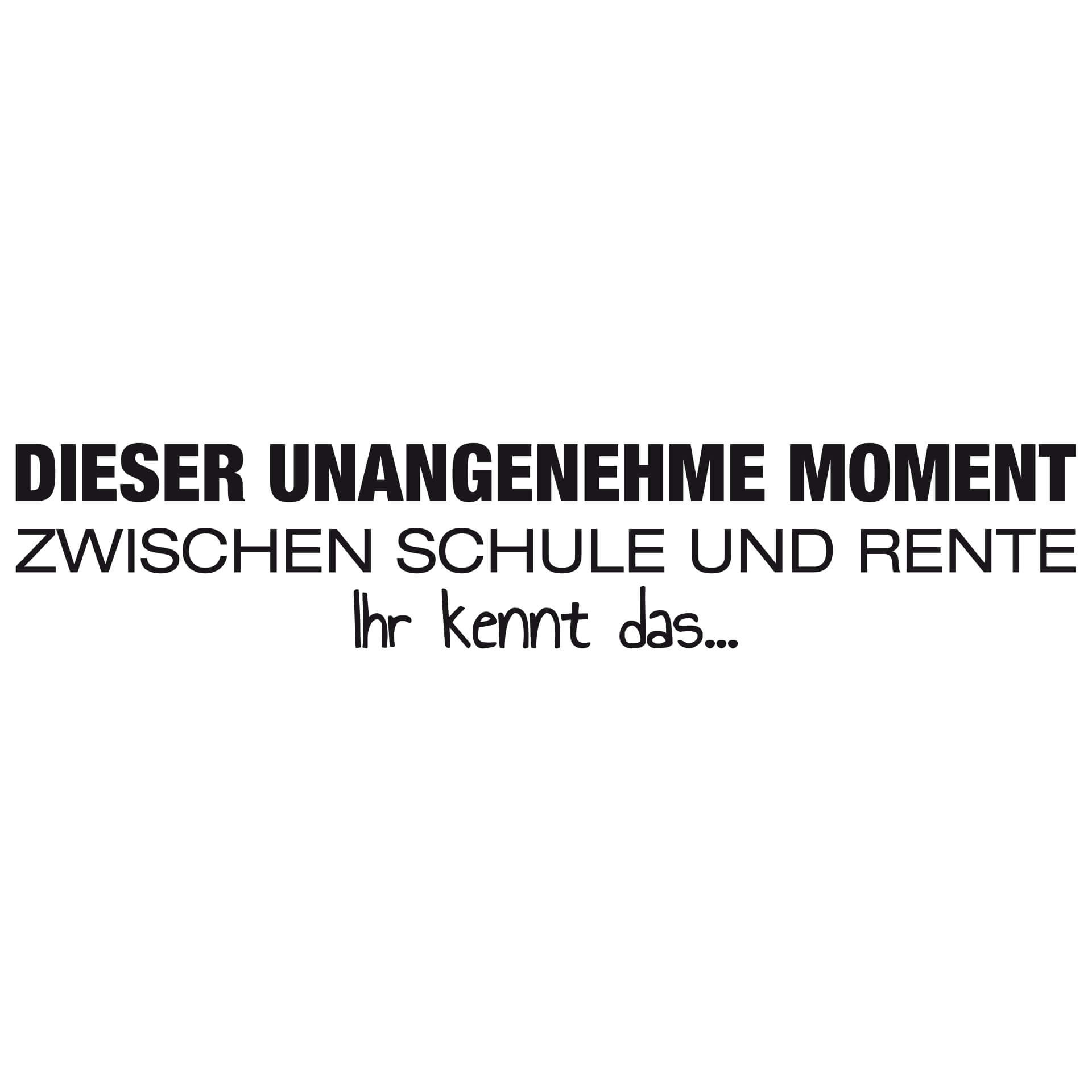Wandtattoo Dieser unangenehme Moment