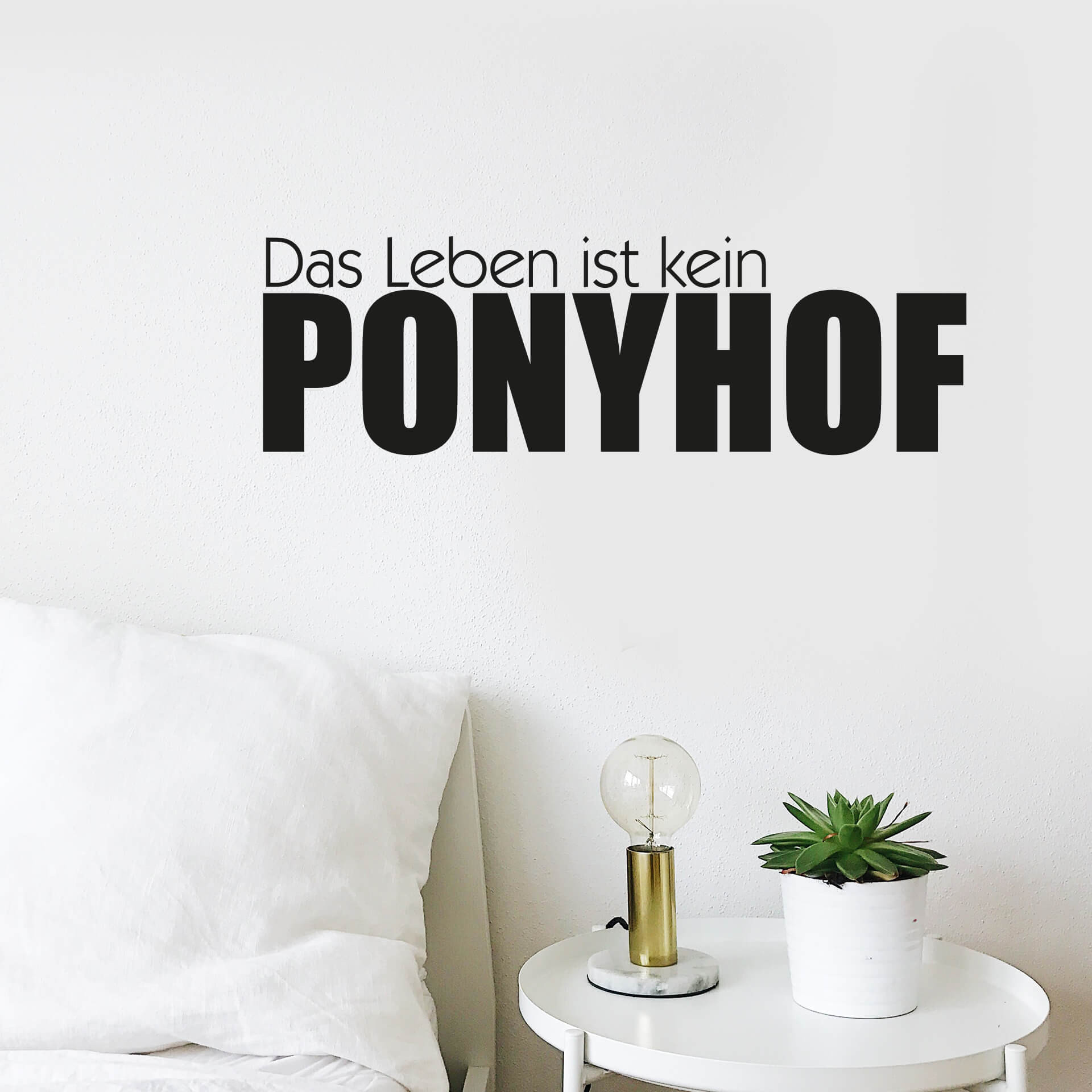 Wandtattoo Das Leben ist kein Ponyhof 3