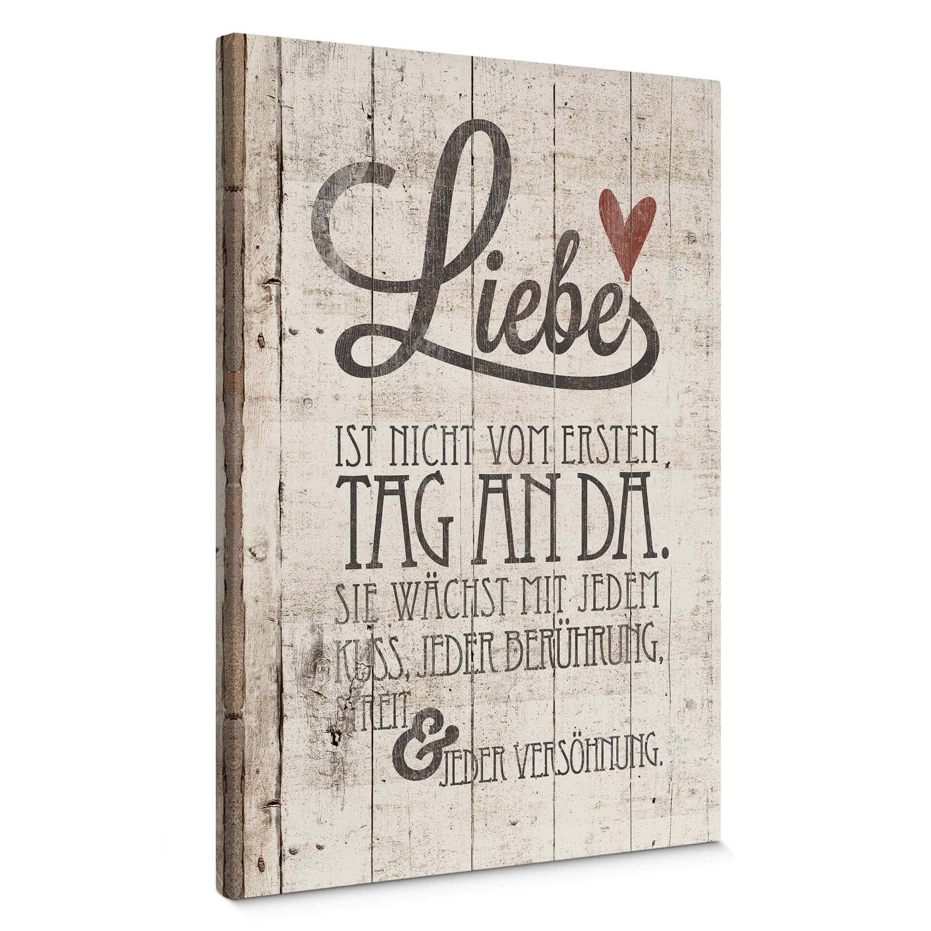 Leinwandbild Liebe ist nicht vom ersten Tag an da