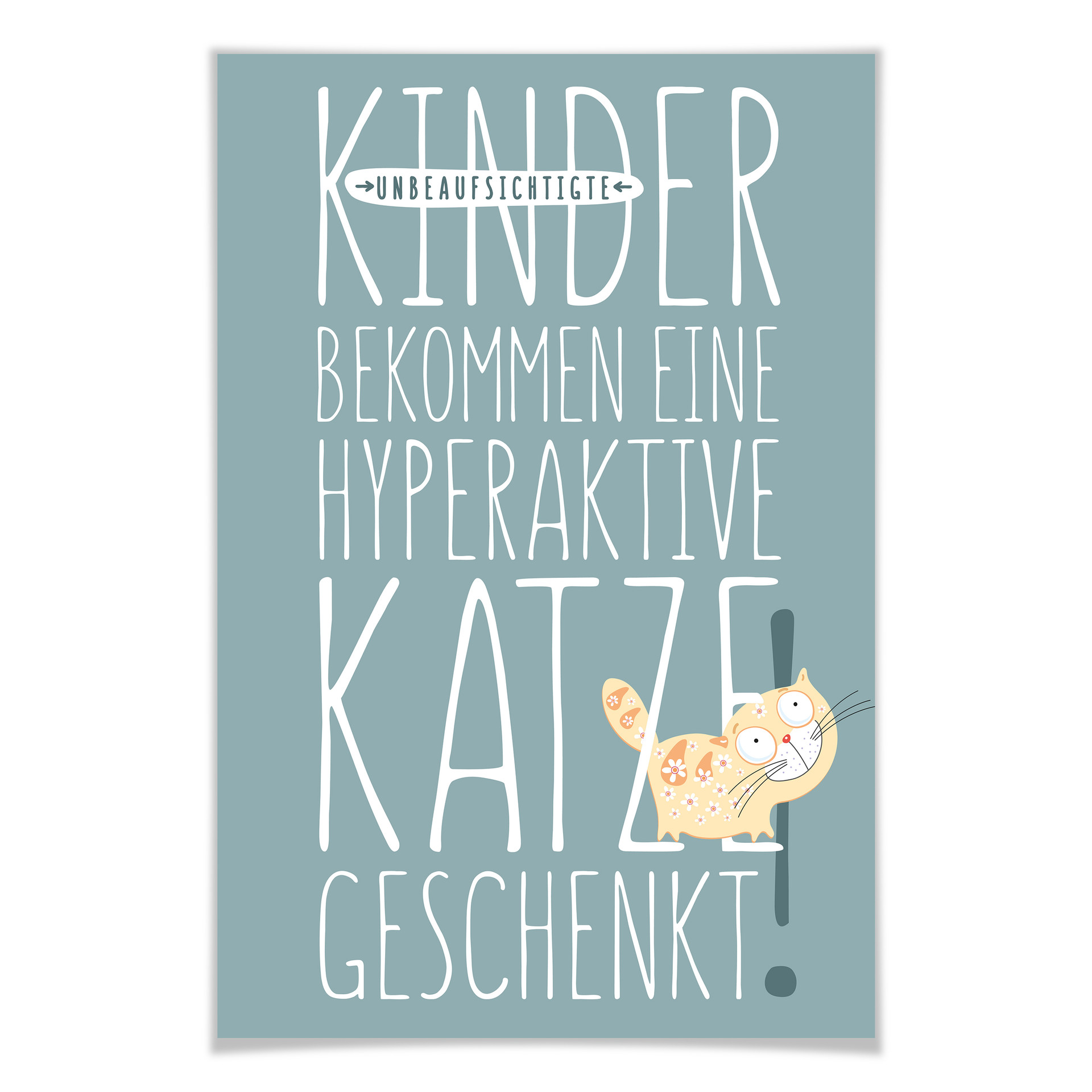Poster Unbeaufsichtigte Kinder bekommen eine hyperaktive Katze geschenkt.