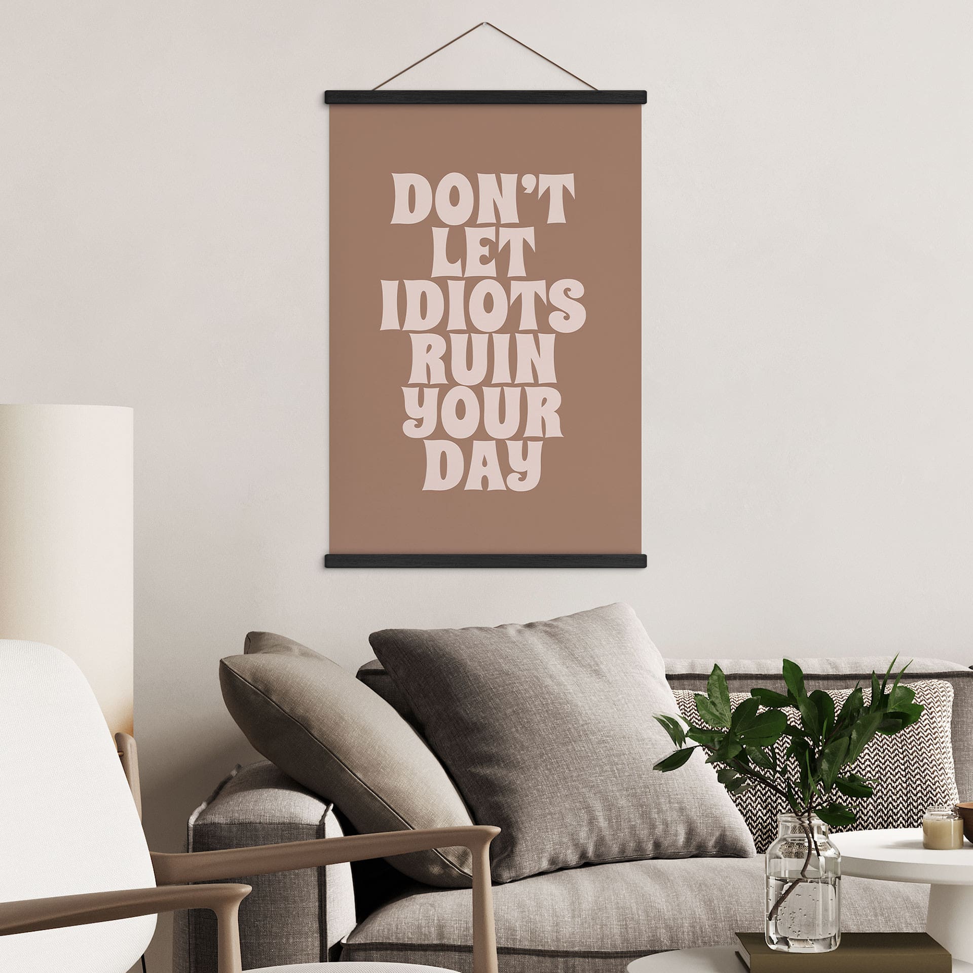 Obraz tkaniny Nie pozwól idiotom zepsuć sobie dnia - Prints by Ayleen