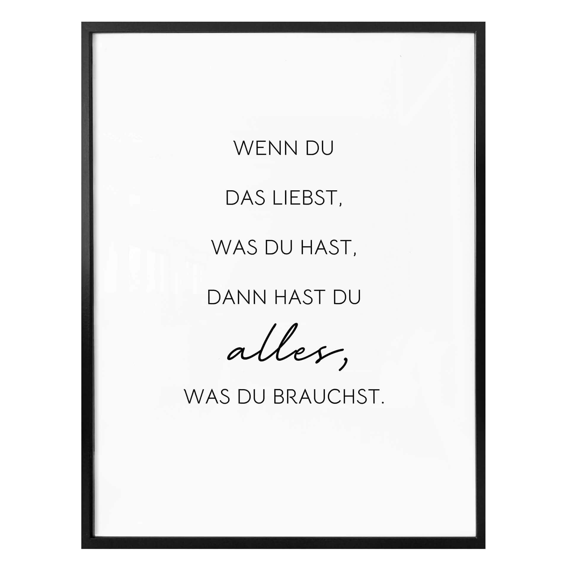 Poster Wenn du liebst, was du hast...