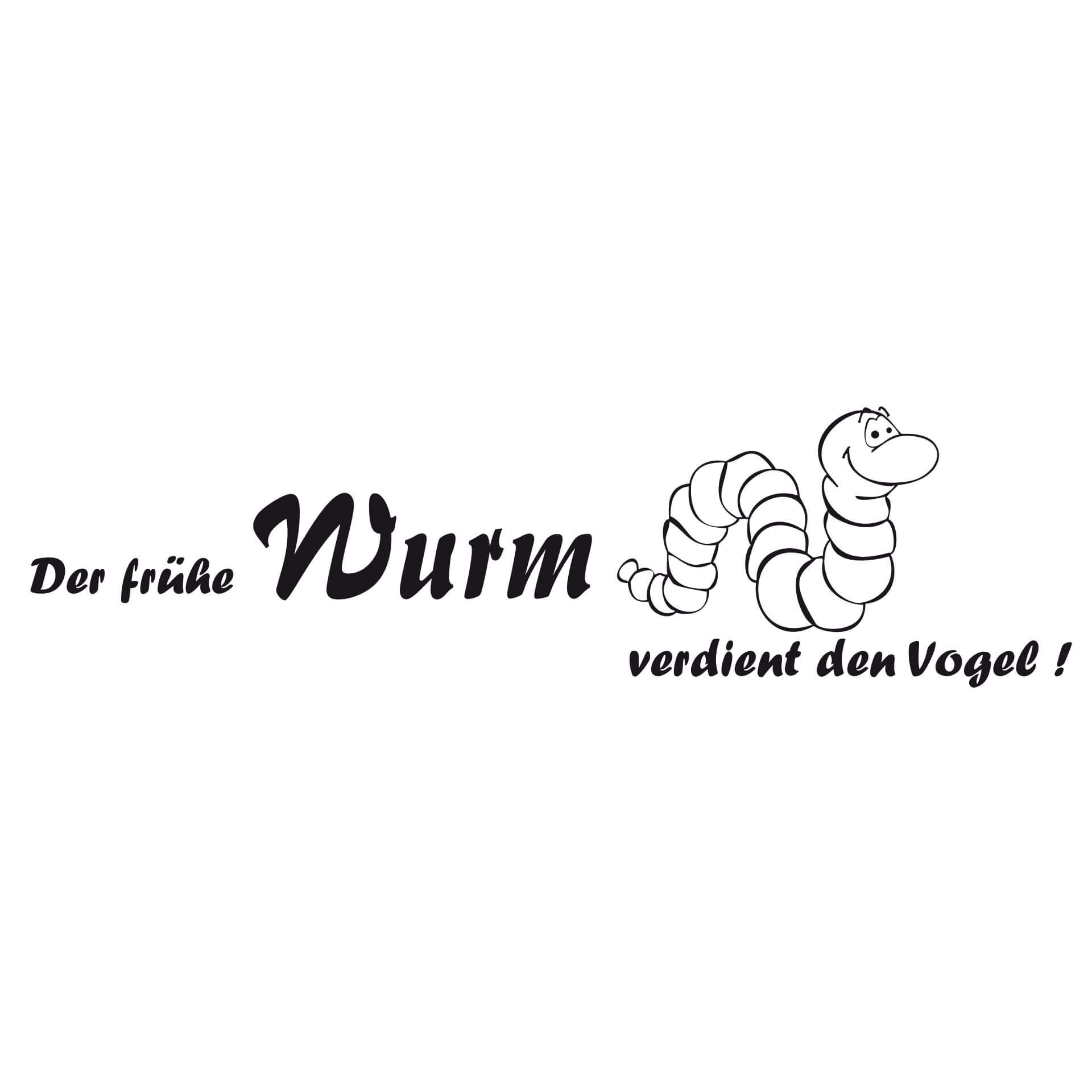Wandtattoo Der frühe Wurm...