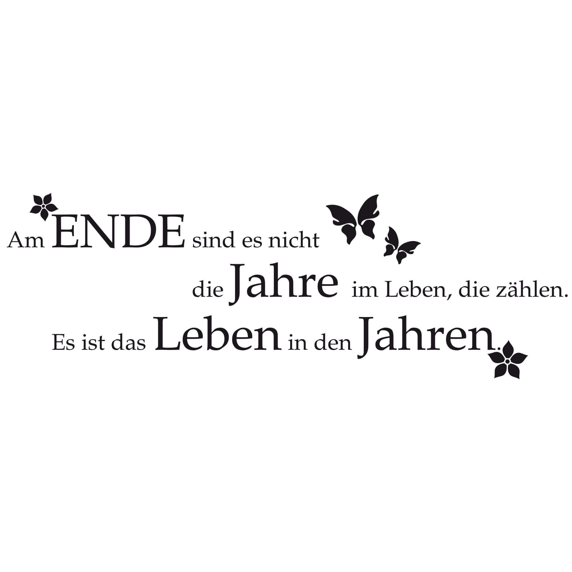 Wandtattoo Am Ende sind es nicht die Jahre...