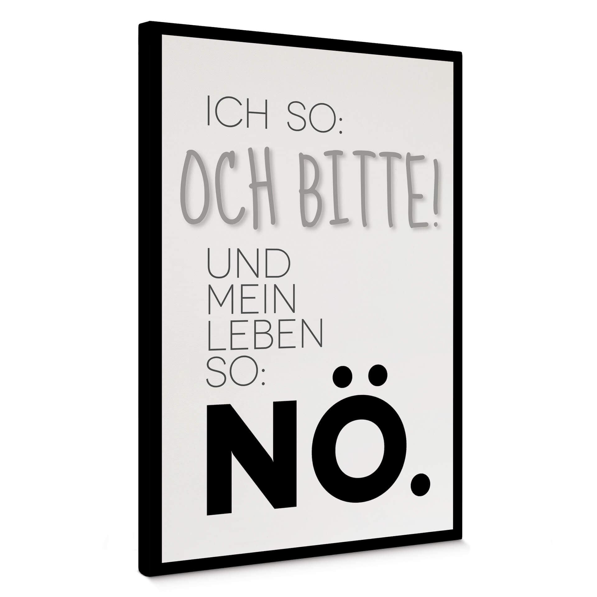 Leinwandbild Und mein Leben so...