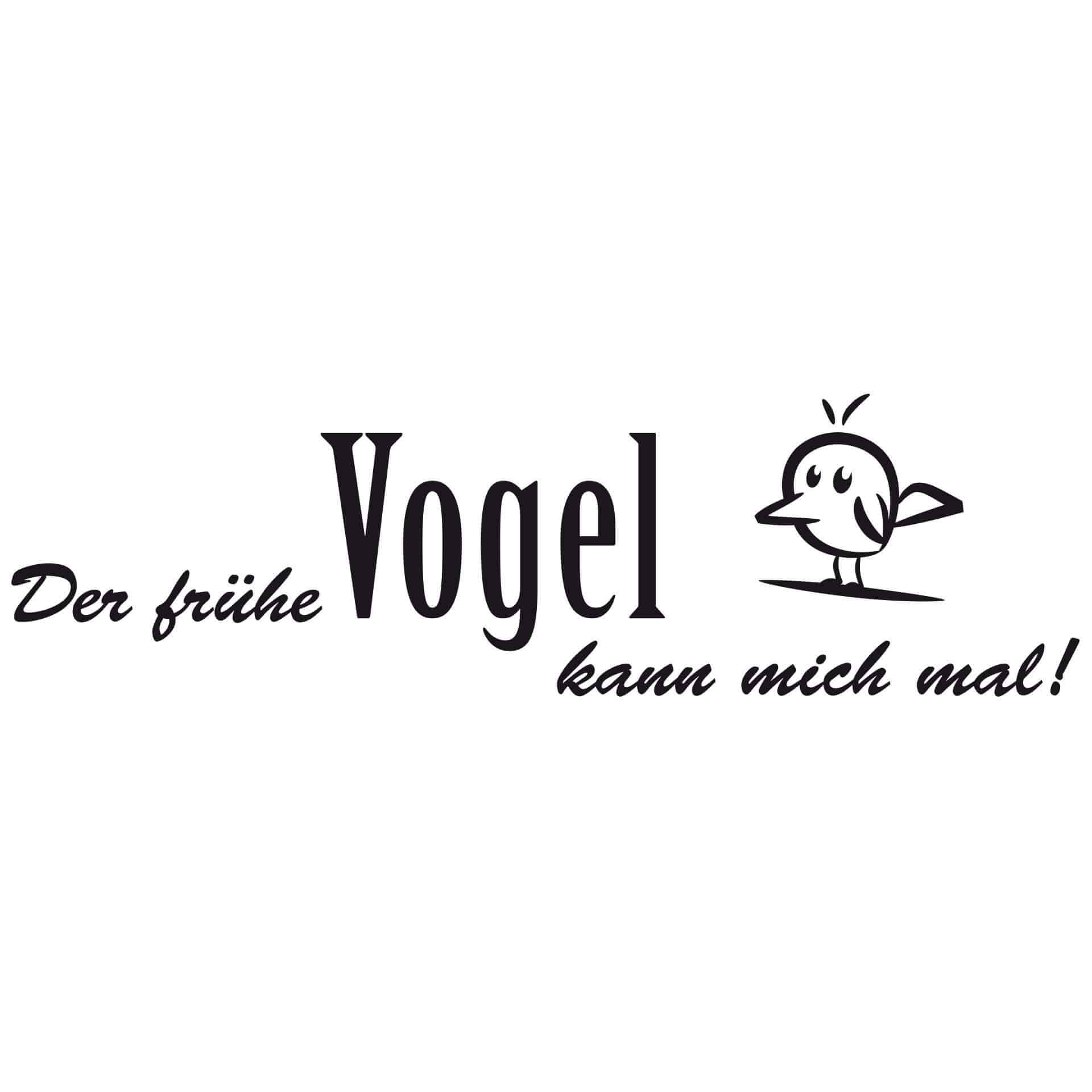 Wandtattoo Der frühe Vogel kann mich mal!