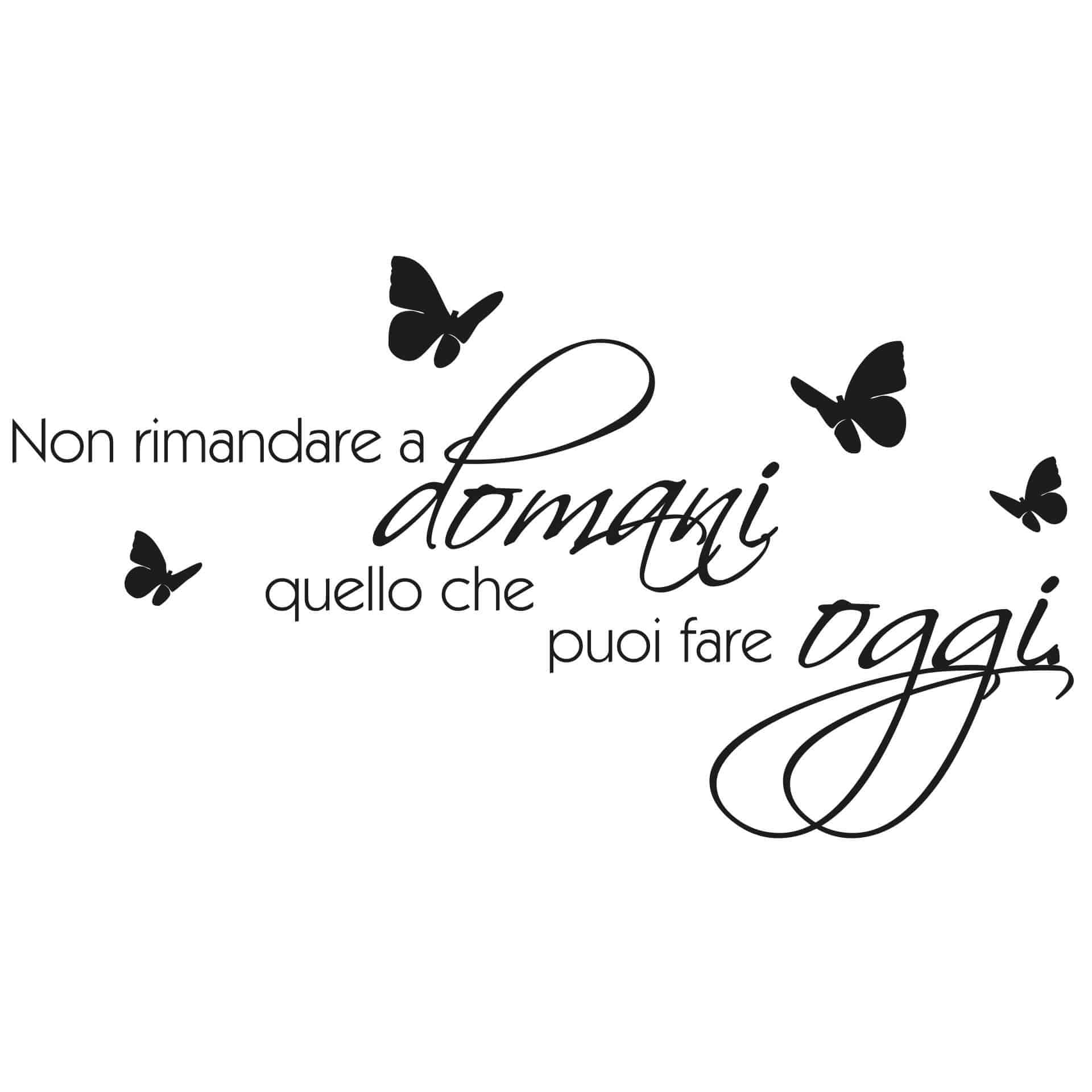 Sticker mural - Non rimandare a domani...