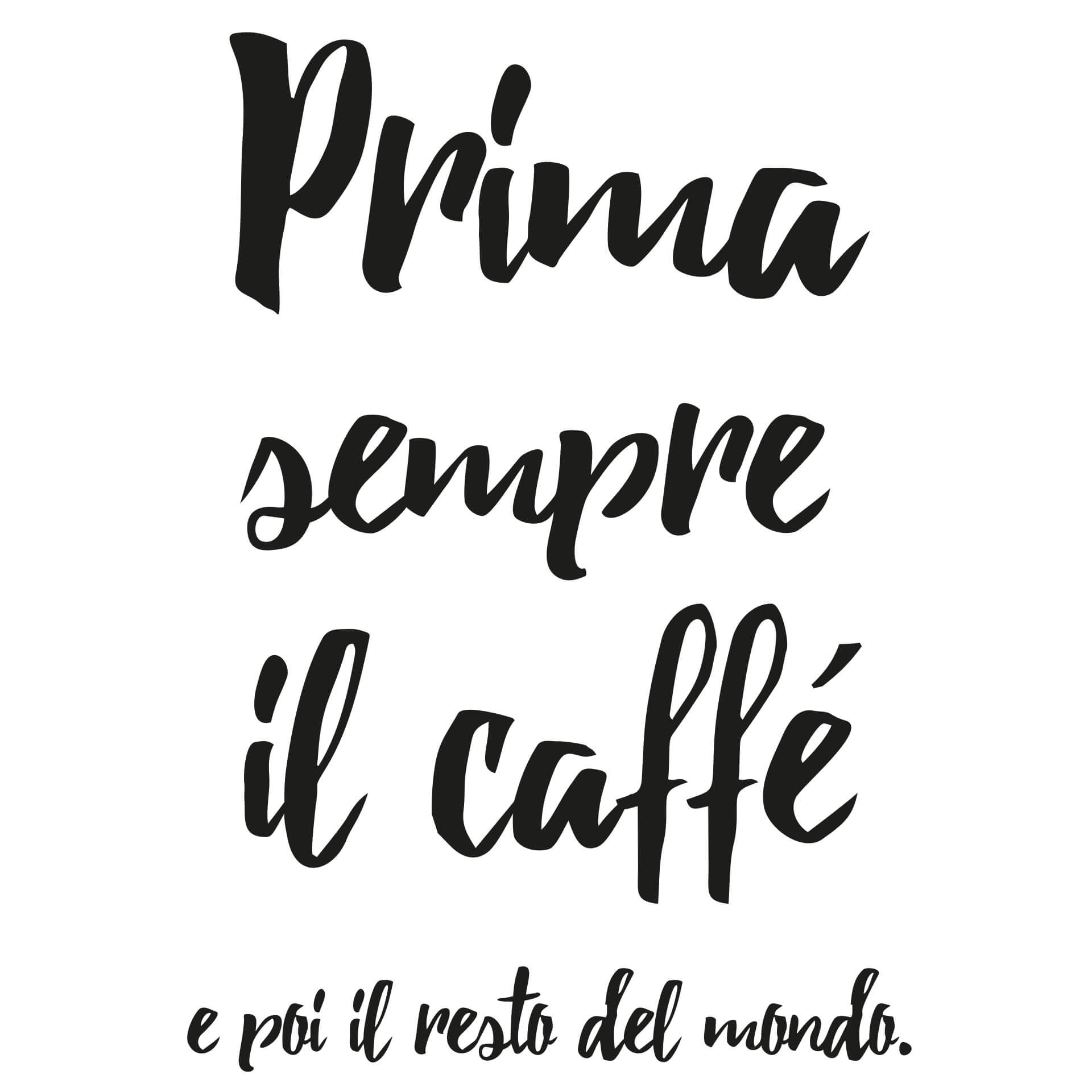 Adesivo murale - Prima sempre il caffé
