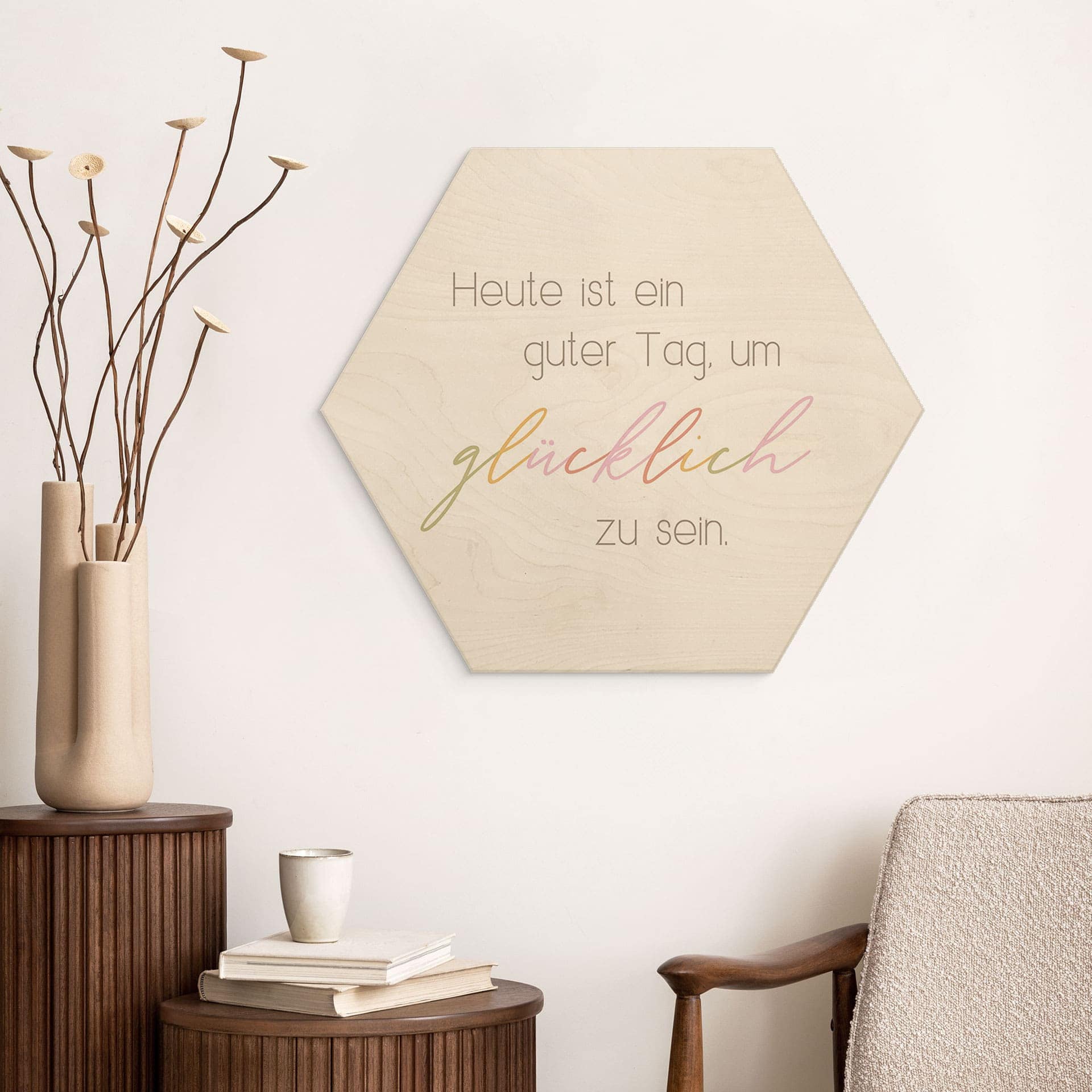 Hexagon-Holzbild Heute ist ein guter Tag um glücklich zu sein