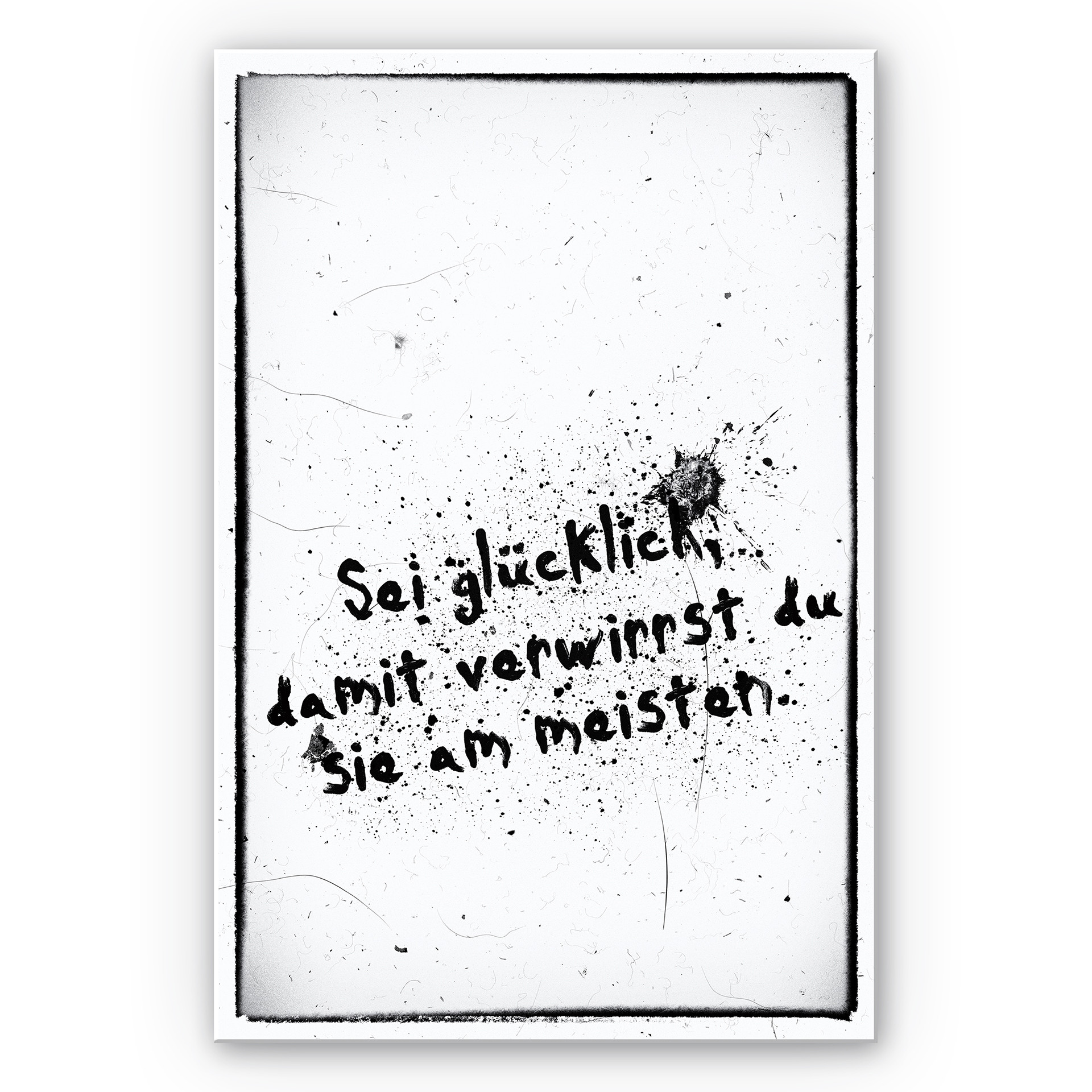 Wandbild Sei glücklich, damit verwirrst du sie alle
