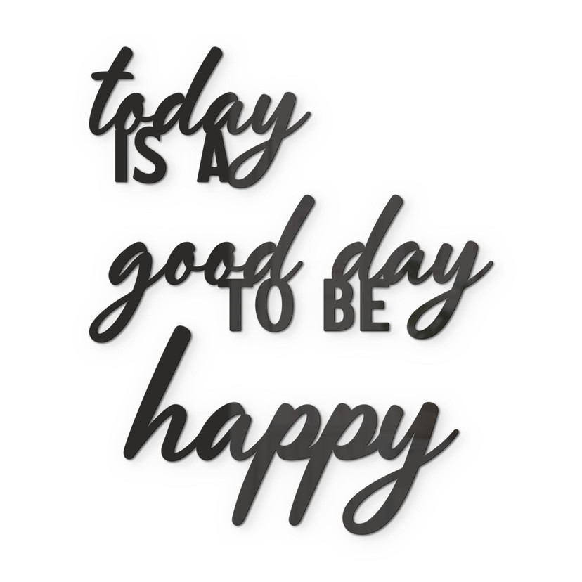 3D akrylglasbogstaver - Today is a good day to be happy