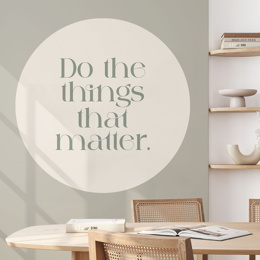 Naklejka na ścianę Do The Things That Matter - Prints by Ayleen - Round