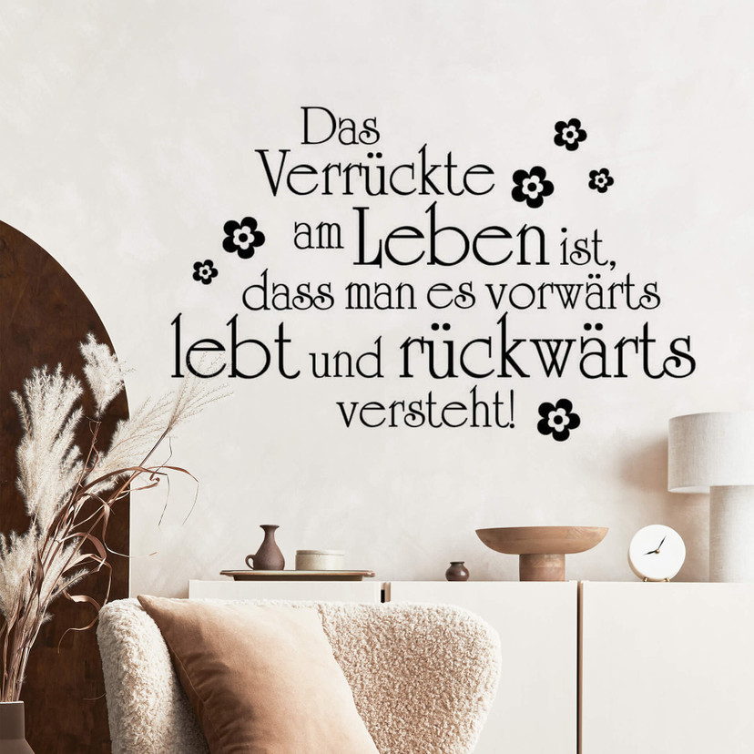Wandtattoo Das Verrückte am Leben...