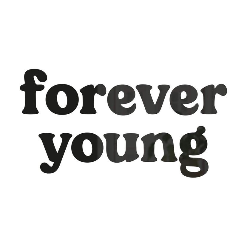 Decoración mural de refranes Forever young - decoración acrílica