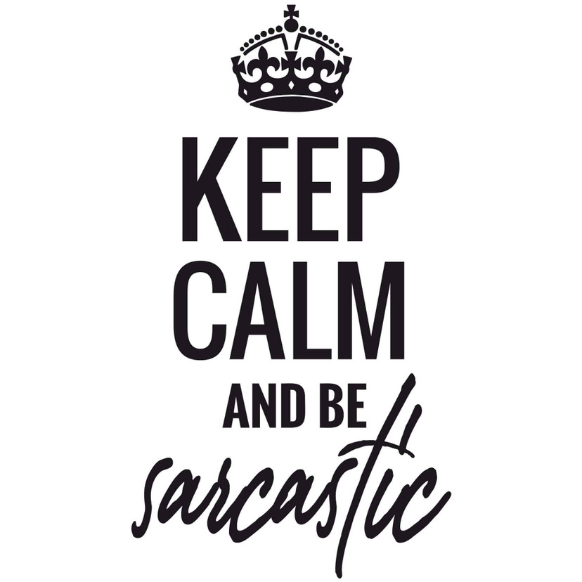 Wallsticker - Keep calm and be sarcastic