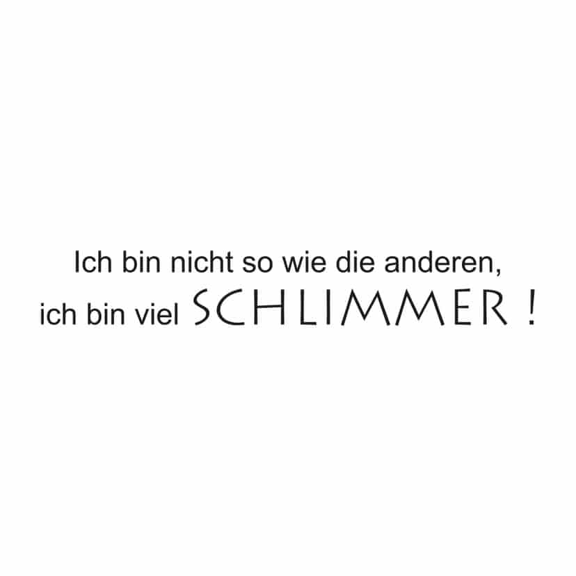 Wandtattoo Viel schlimmer