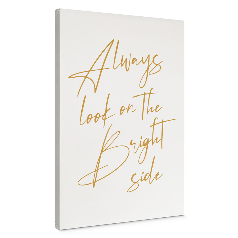 Canvas schilderij Bekijk het altijd van de zonnige kant - motiverende slogan - KsanaKalpa