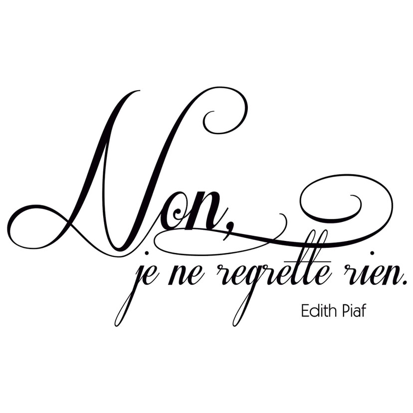 Sticker mural - Non, je ne regrette rien...