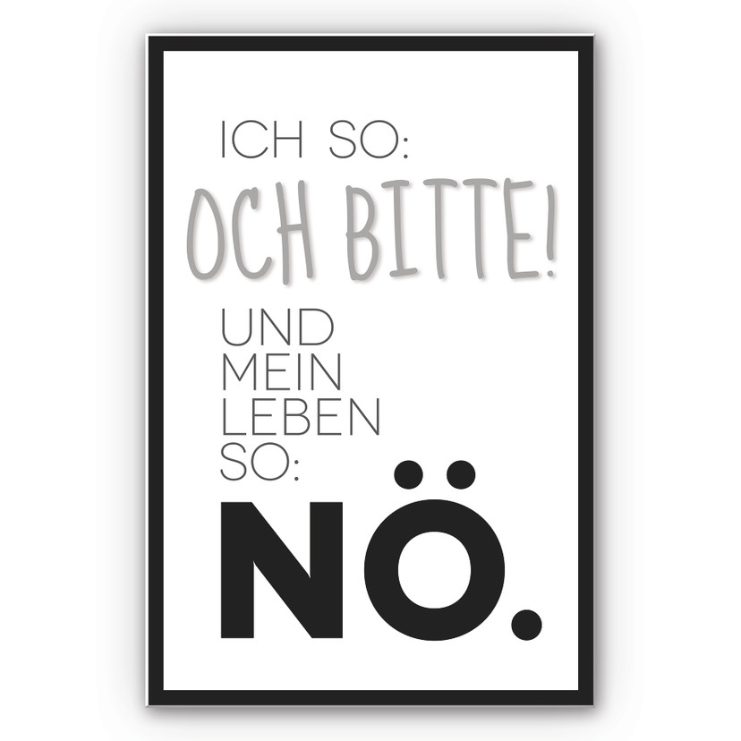 Wandbild Und mein Leben so...