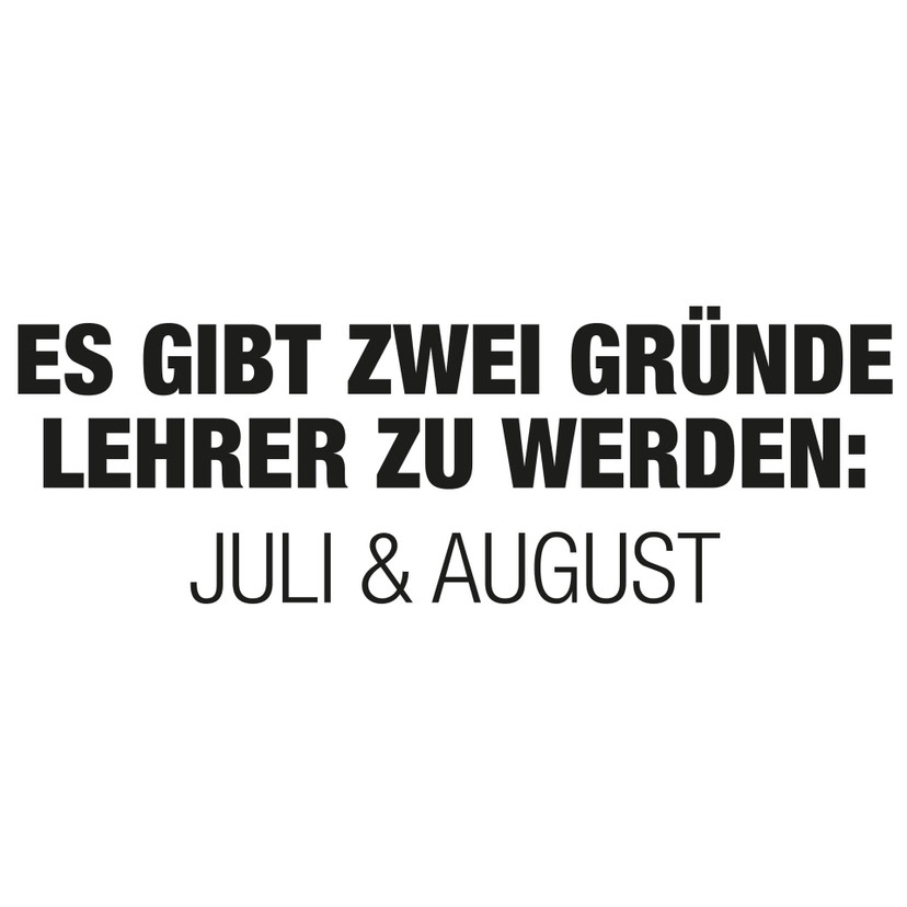 Wandtattoo- Es gibt zwei Gründe Lehrer zu werden..
