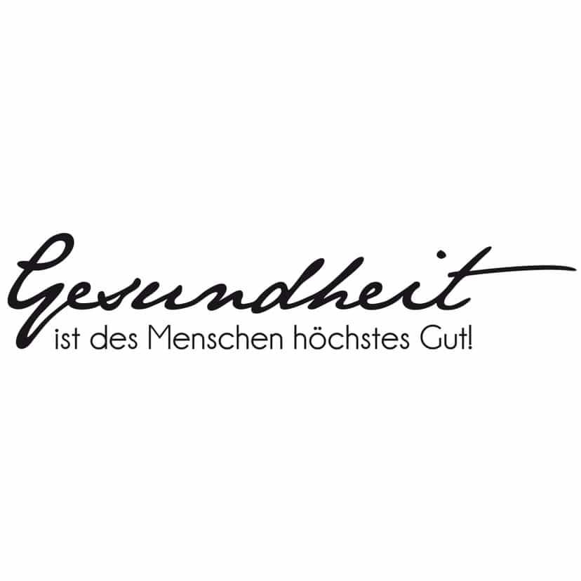 Wandtattoo Gesundheit ist des Menschen höchstes Gut