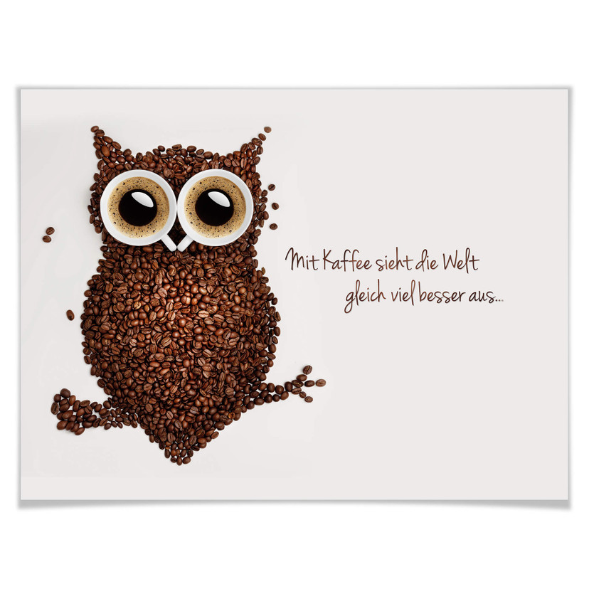 Poster Mit Kaffee sieht die Welt gleich viel besser aus