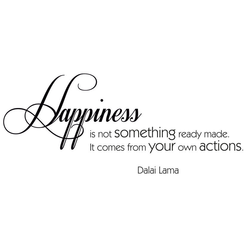 Wallsticker Happiness is not something ready made...